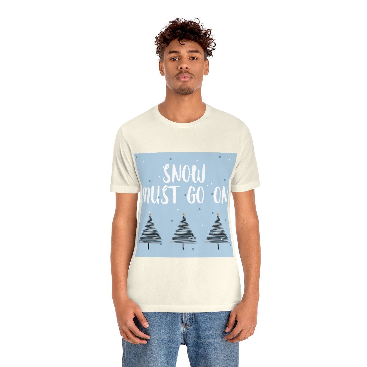 Snow Must Go On Winter Happiness Unisex Jersey Short Sleeve T-Shirt Ichaku [Perfect Gifts Selection]
