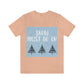 Snow Must Go On Winter Happiness Unisex Jersey Short Sleeve T-Shirt Ichaku [Perfect Gifts Selection]