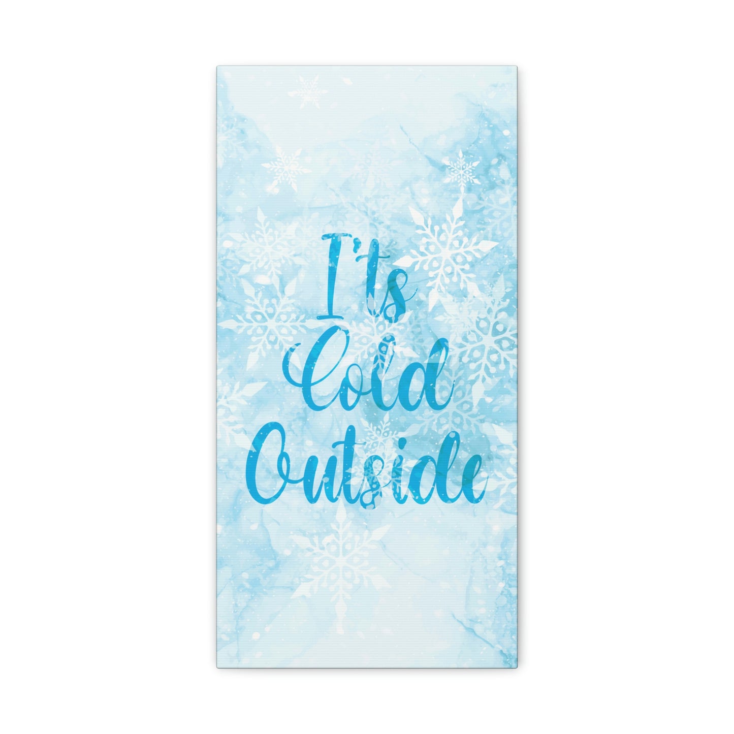 It`s Cold Outside Winter Snow Aesthetic Classic Art Canvas Gallery Wraps