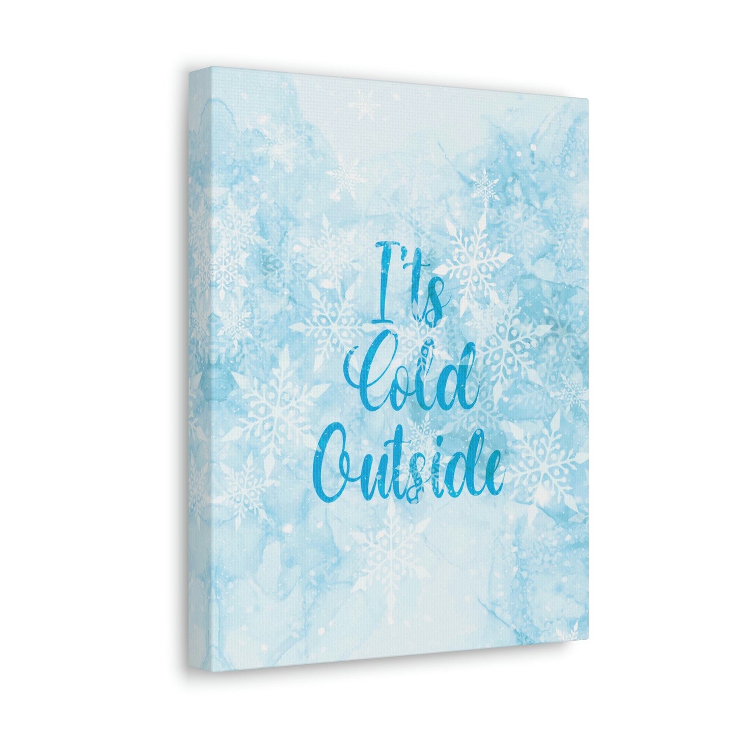 It`s Cold Outside Winter Snow Aesthetic Classic Art Canvas Gallery Wraps