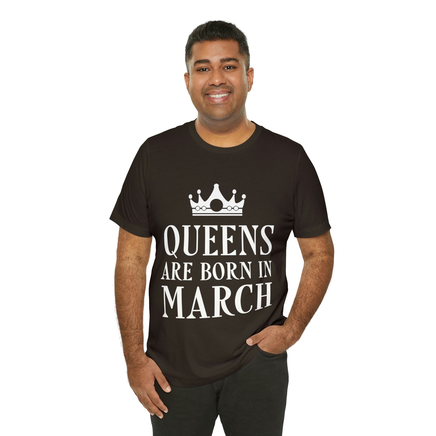 Queens Are Born in March Happy Birthday  Unisex Jersey Short Sleeve T-Shirt