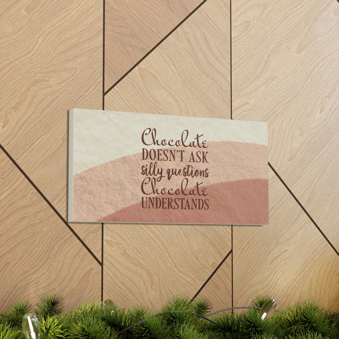 Chocolate Doesn’t Ask Questions Indulge in the Sweetness Aesthetic Classic Art Canvas Gallery Wraps