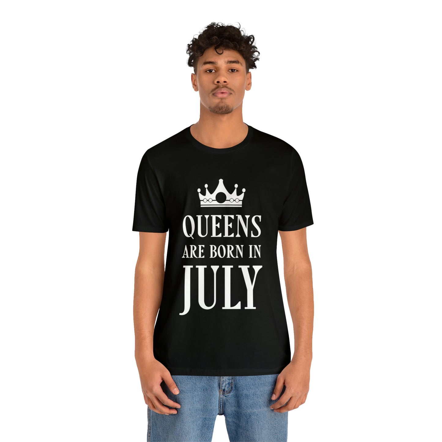 Queens Are Born in July Happy Birthday Unisex Jersey Short Sleeve T-Shirt