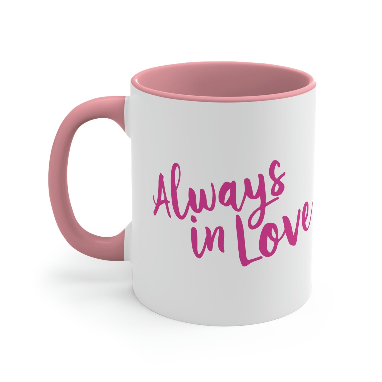 Always in Love Typography Valentines Idea Classic Accent Coffee Mug 11oz