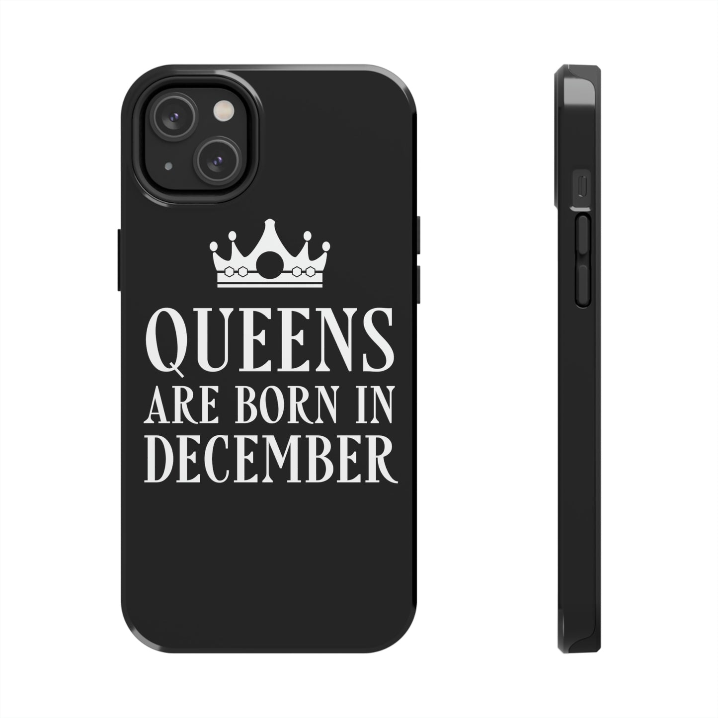 Queens Are Born in December Happy Birthday Tough Phone Cases Case-Mate