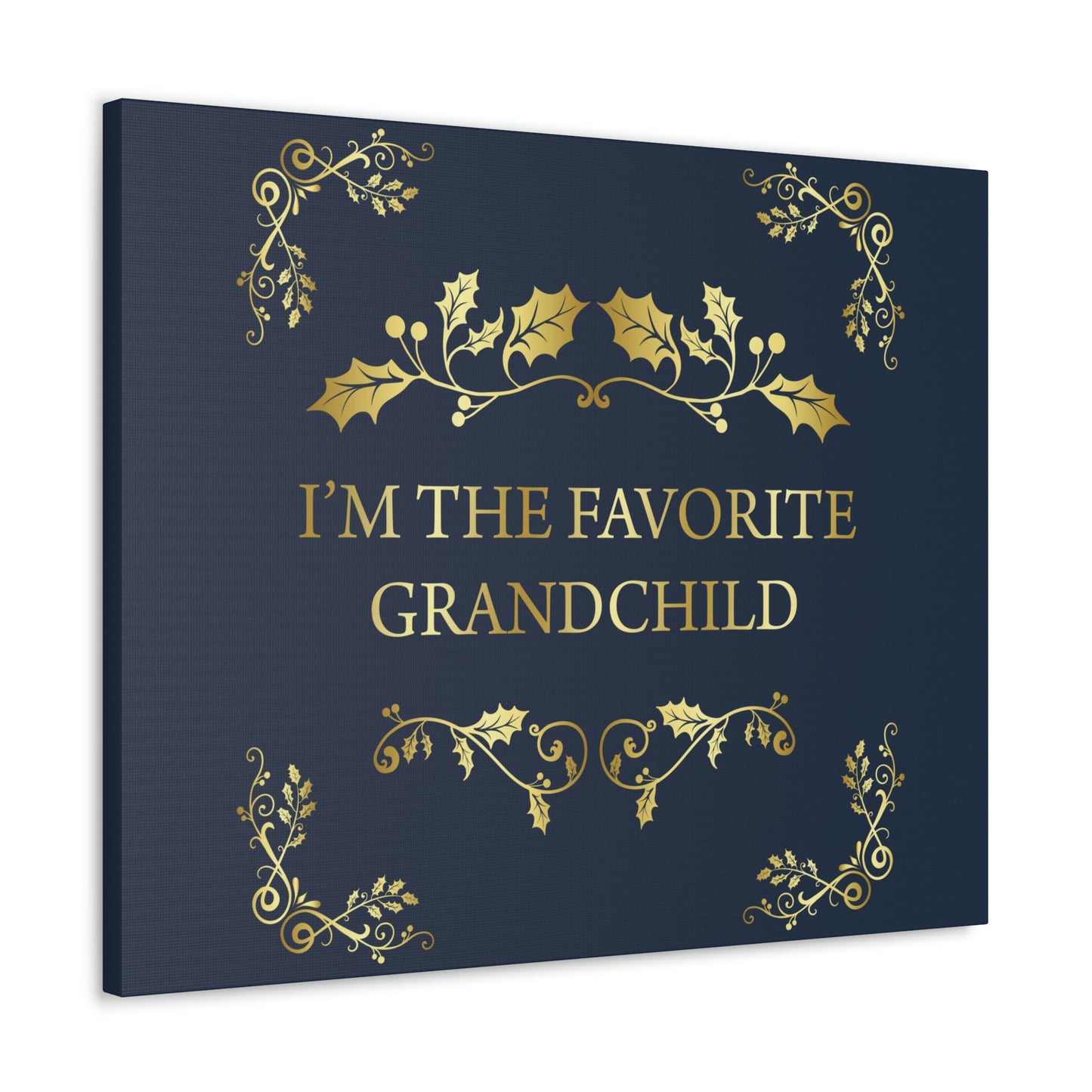 I`M The Favorite Grandchild Happy Birthday Aesthetic Classic Art Canvas Gallery Wraps