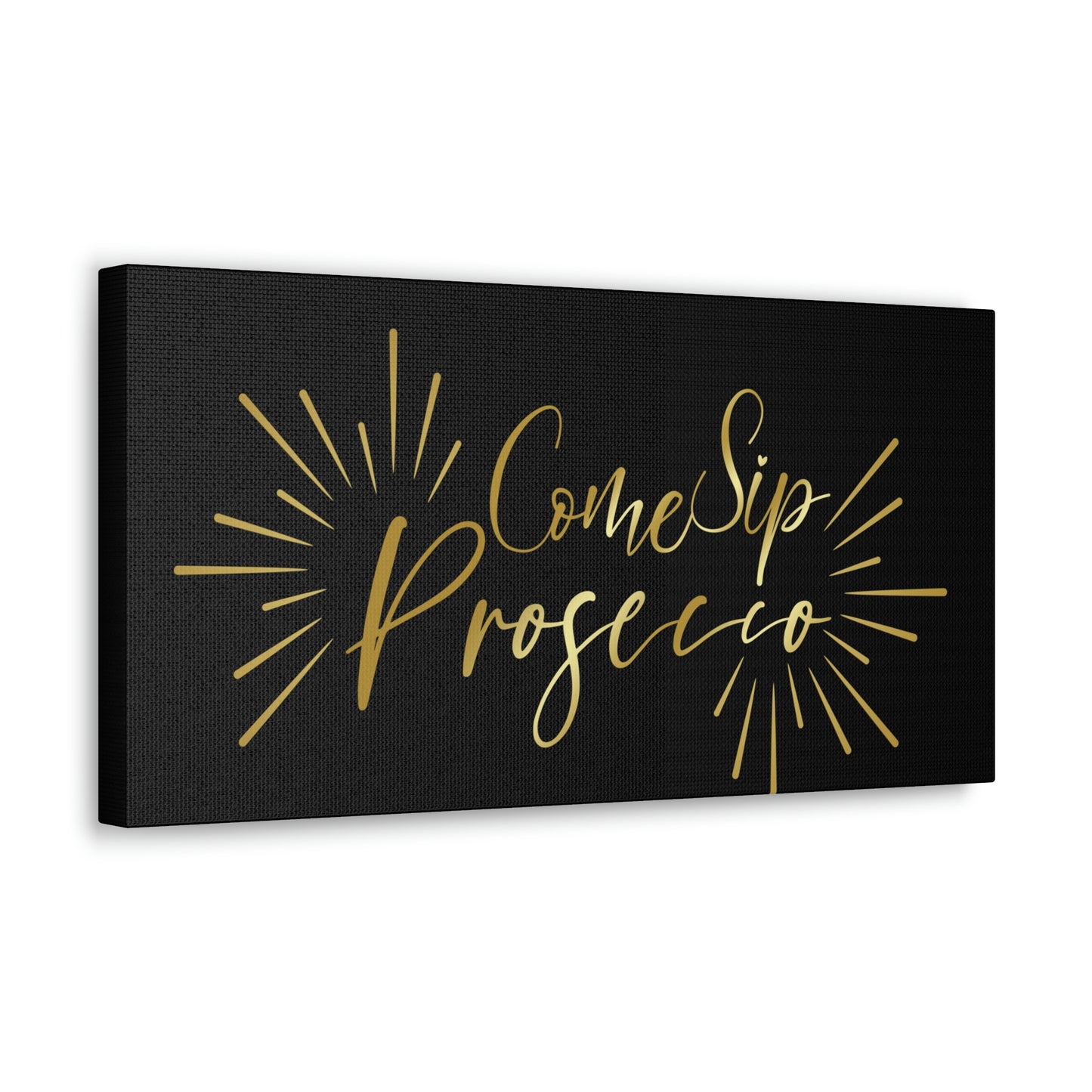 Come Sip Prosecco Party Wine Aesthetic Classic Art Canvas Gallery Wraps