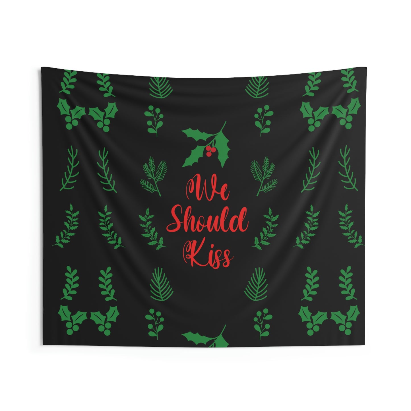 We Should Kiss Leaves Quotes Indoor Wall Tapestries