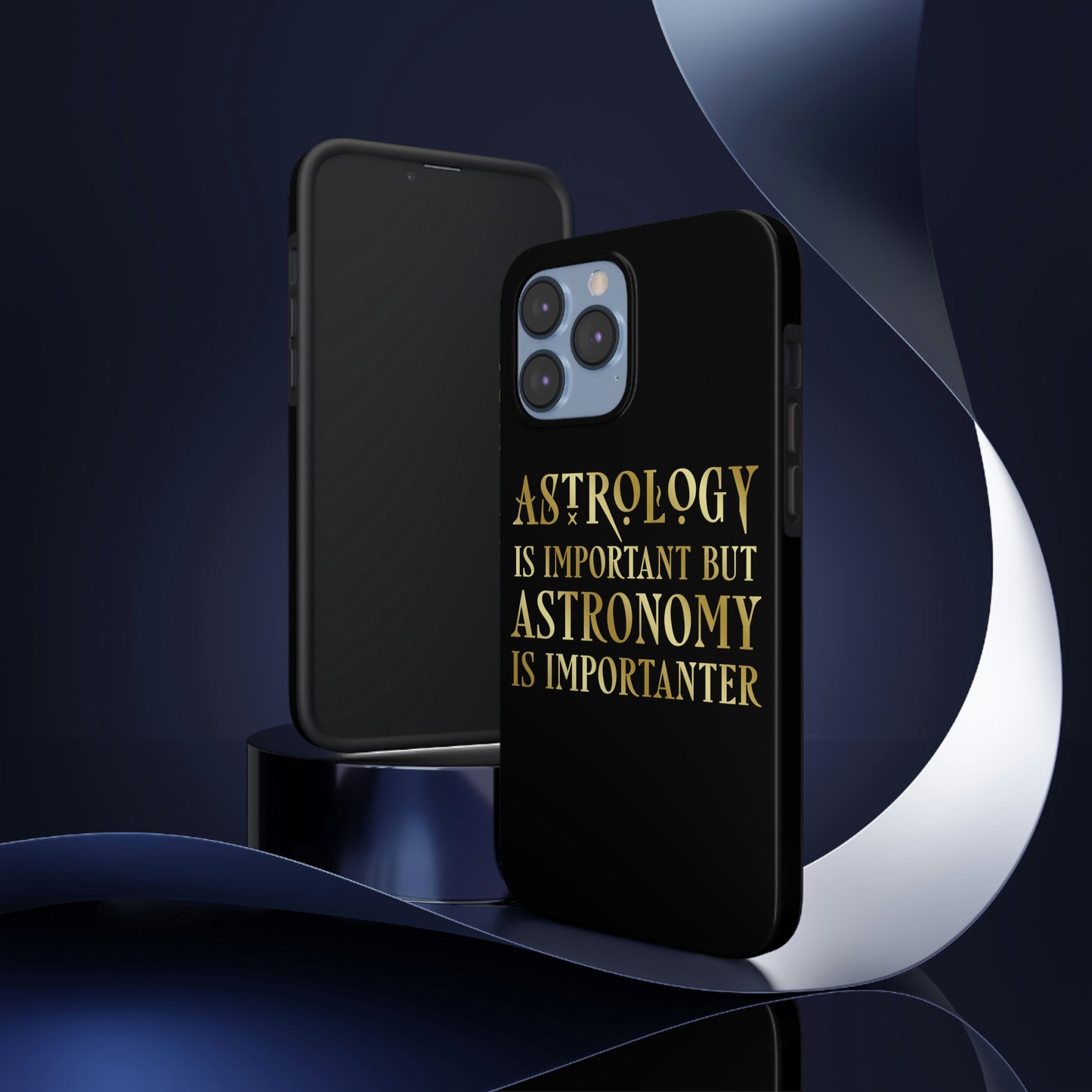 Astrology Is Important But Astronomy Is Importanter Funny Quotes Gold Tough Phone Cases Case-Mate