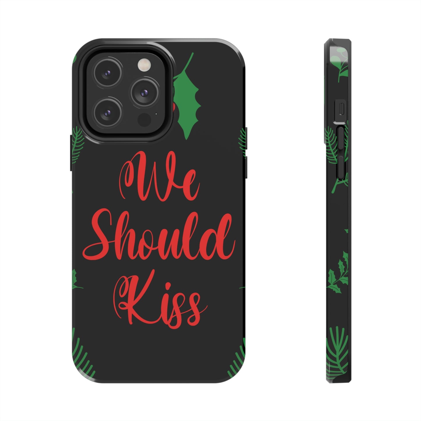 We Should Kiss Leaves Quotes Tough Phone Cases Case-Mate