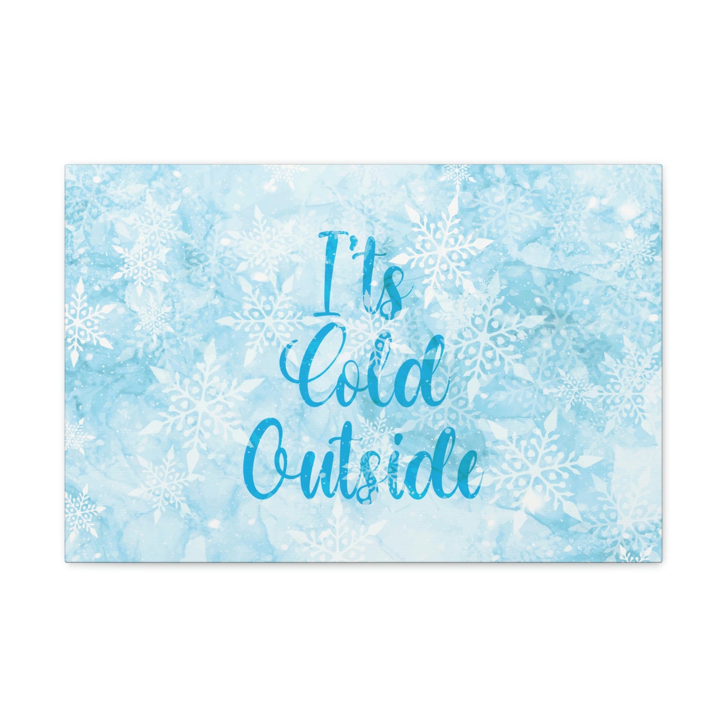 It`s Cold Outside Winter Snow Aesthetic Classic Art Canvas Gallery Wraps