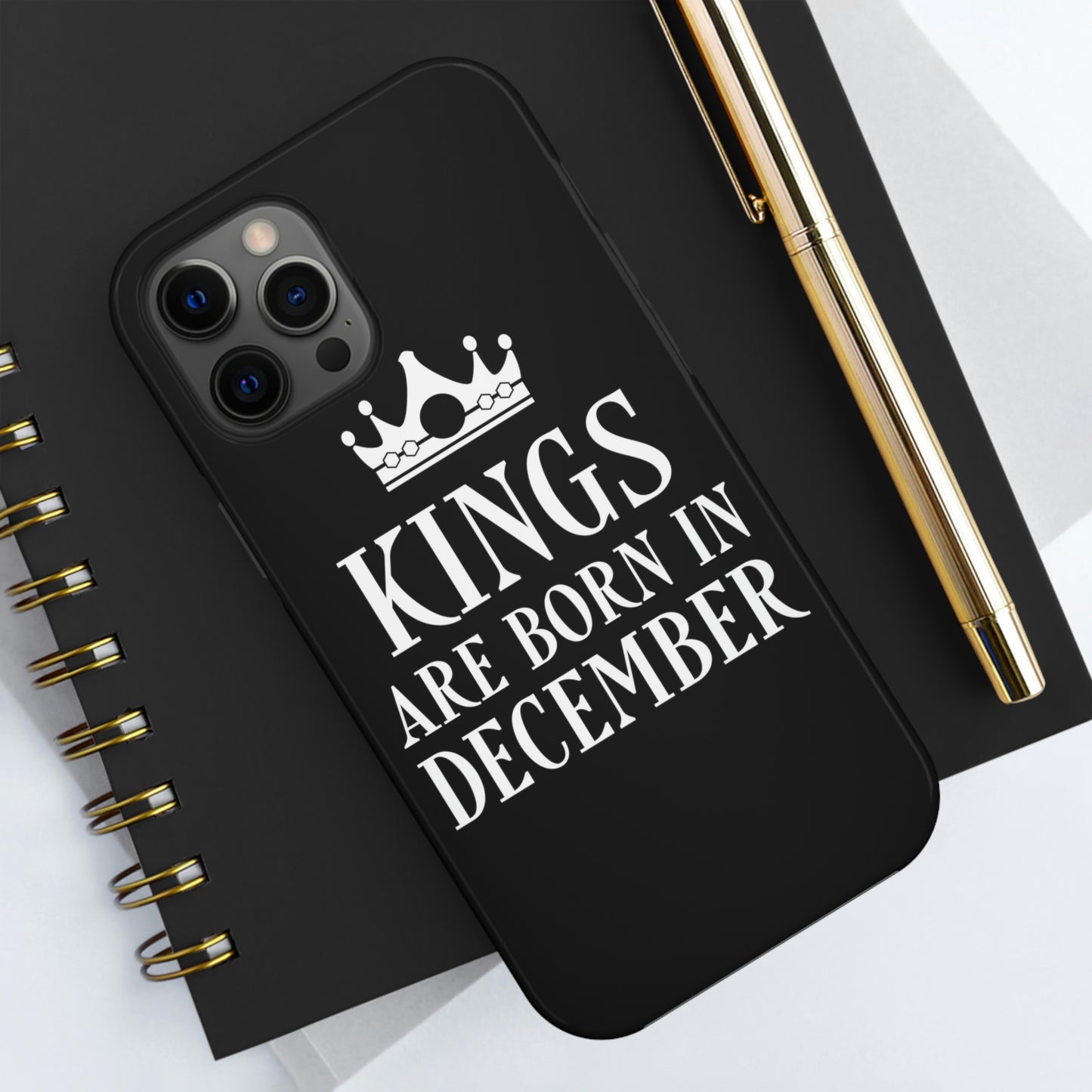 Kngs Are Born in December Happy Birthday Tough Phone Cases Case-Mate