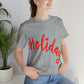 Holidays Red Text Weekend Quotes Unisex Jersey Short Sleeve T-Shirt