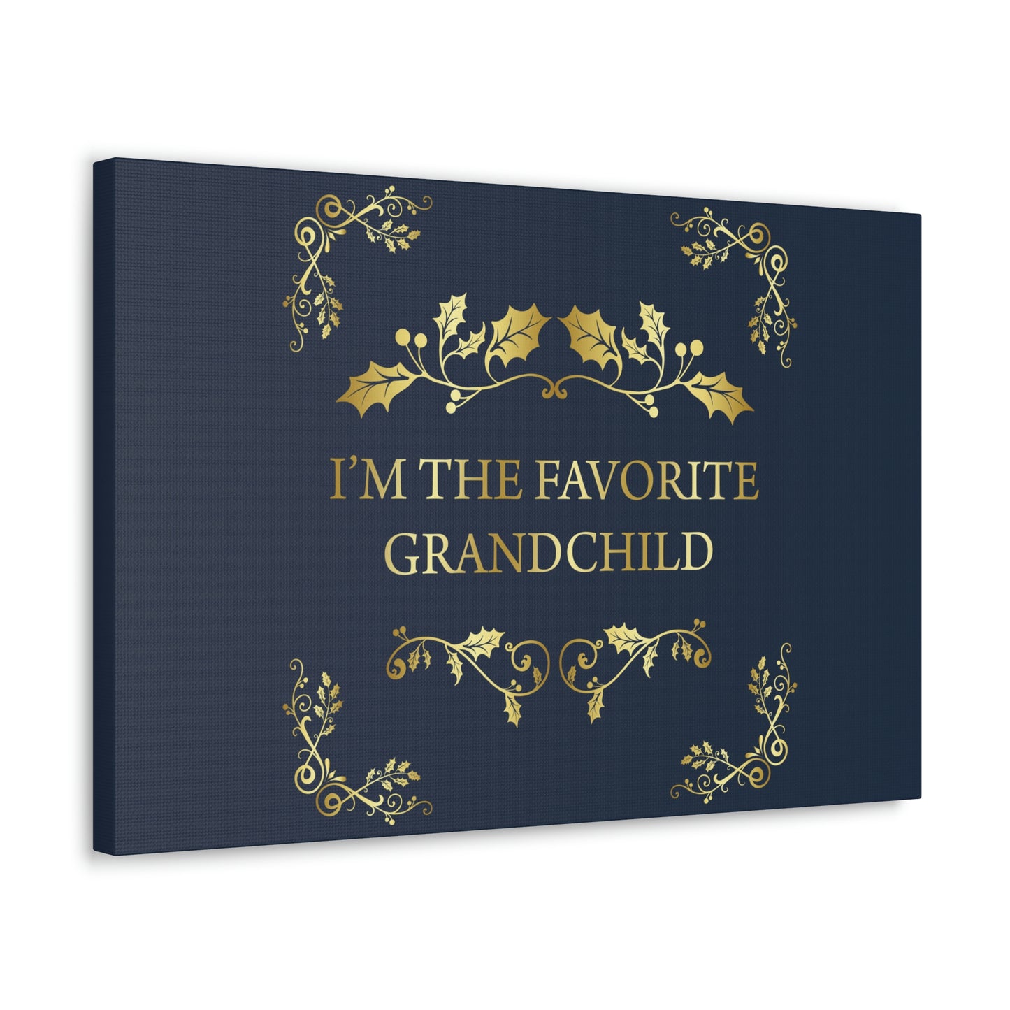 I`M The Favorite Grandchild Happy Birthday Aesthetic Classic Art Canvas Gallery Wraps