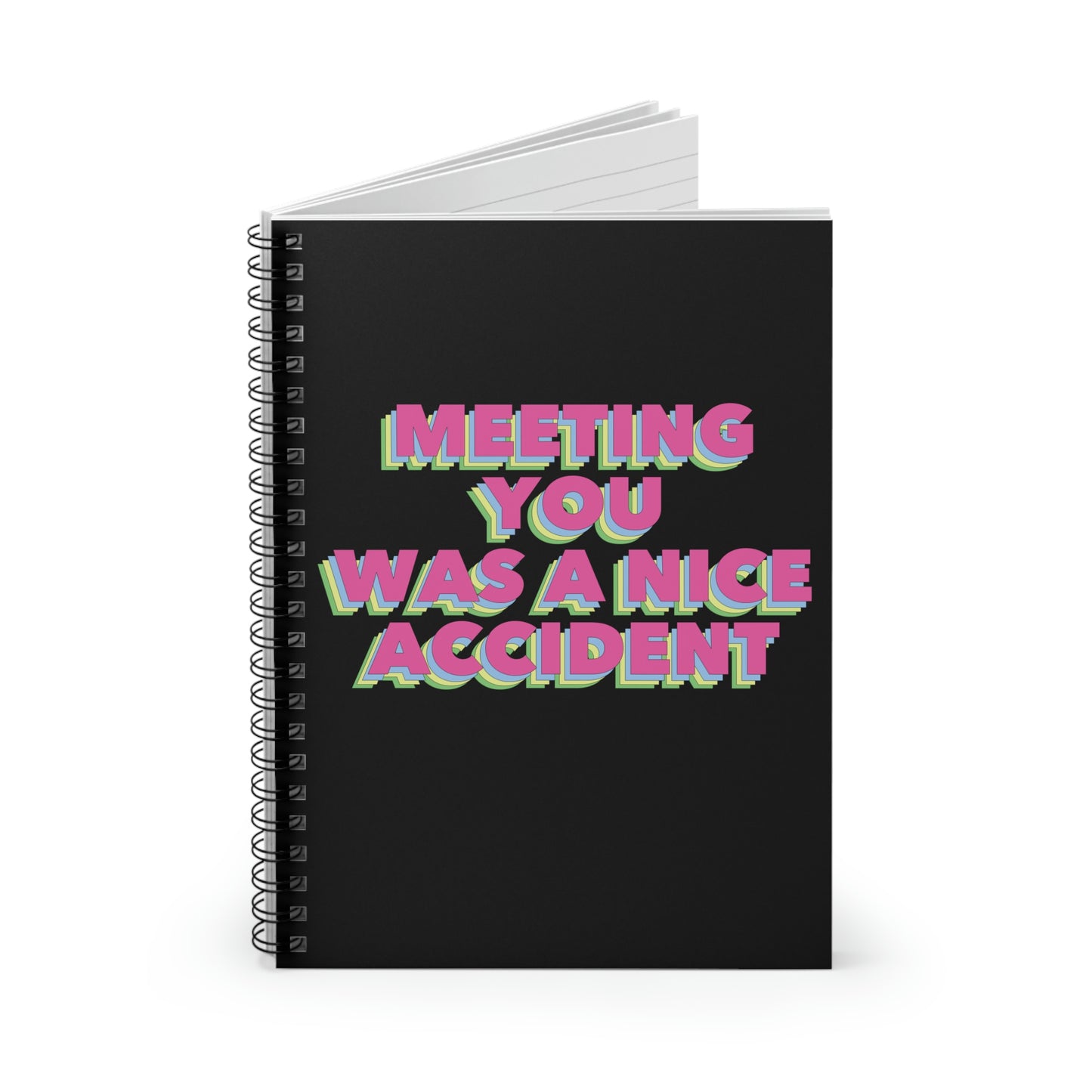 Meeting You Was A Nice Accident Humor Quotes Retro Text Art Spiral Notebook Ruled Line