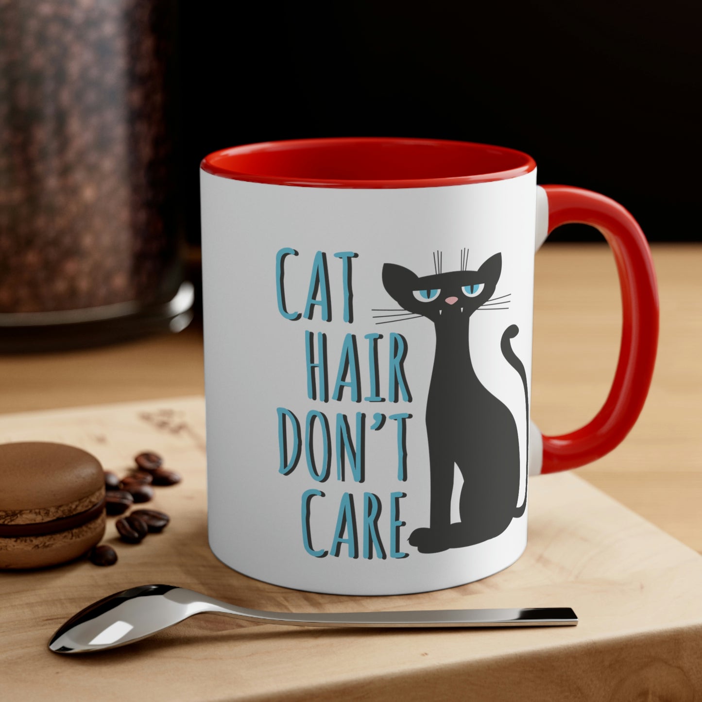 Cat Hair Don't Care Funny Cats Memes Classic Accent Coffee Mug 11oz