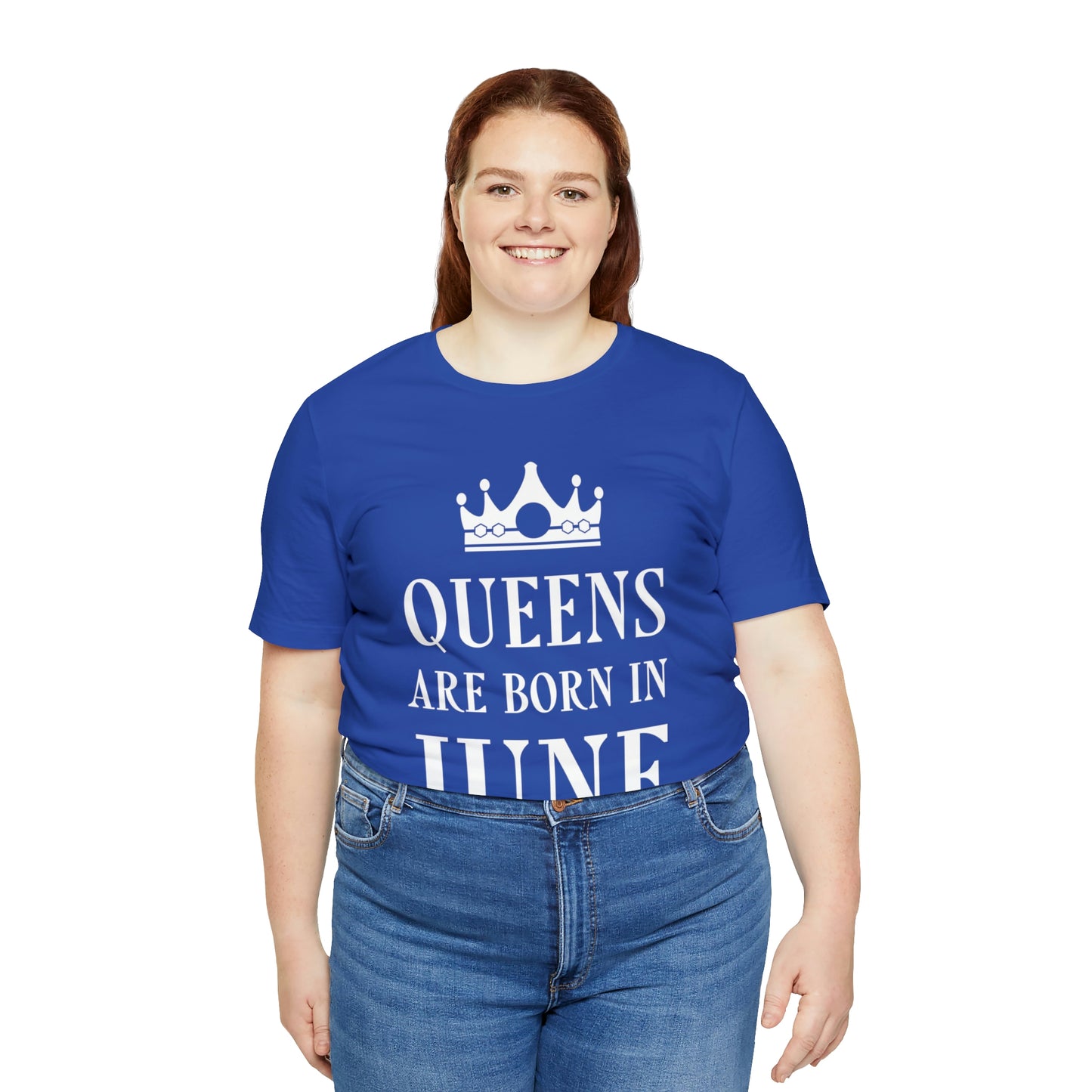 Queens Are Born in June Happy Birthday Unisex Jersey Short Sleeve T-Shirt