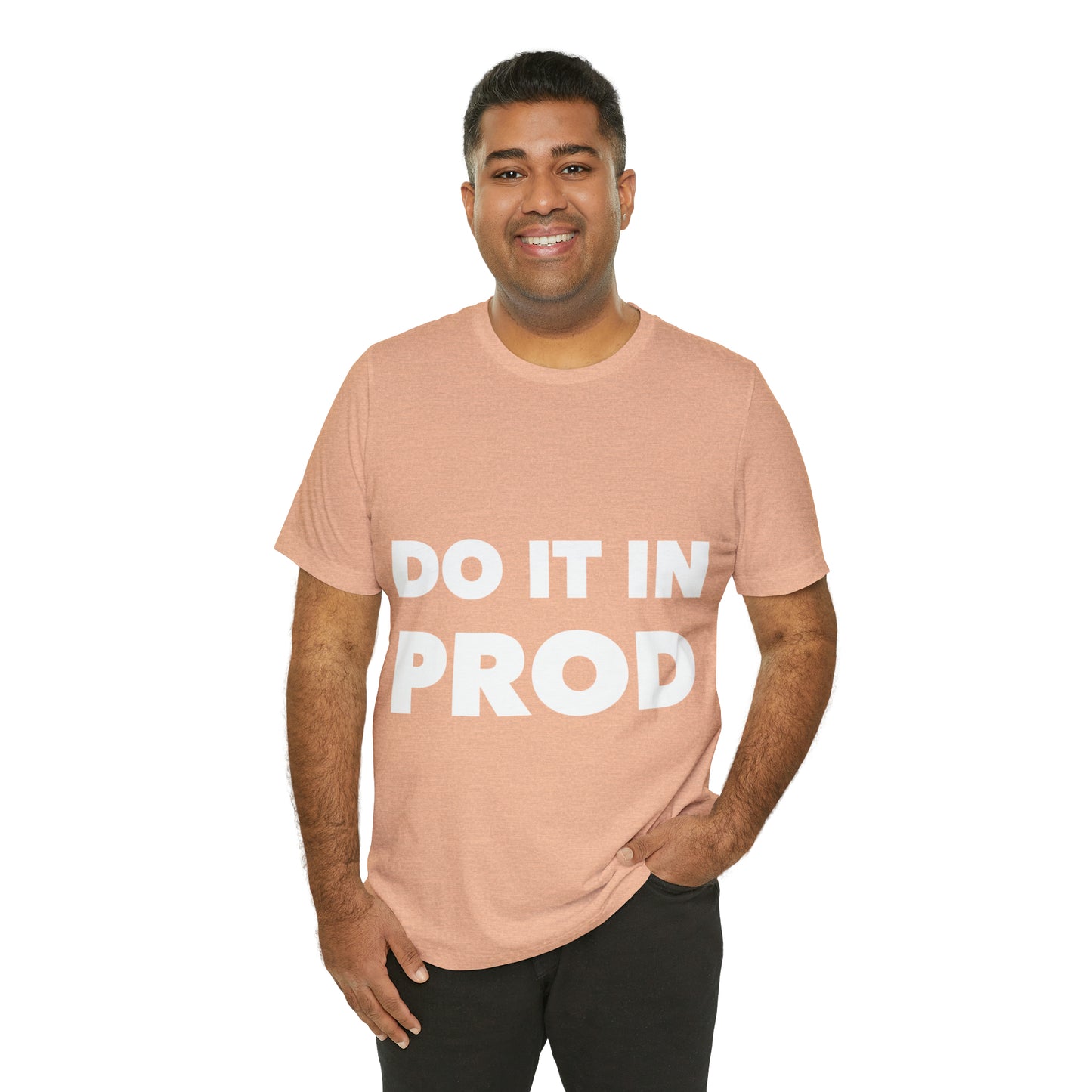 Just Do It In Prod Programming Jokes Programming Humor Unisex Jersey Short Sleeve T-Shirt