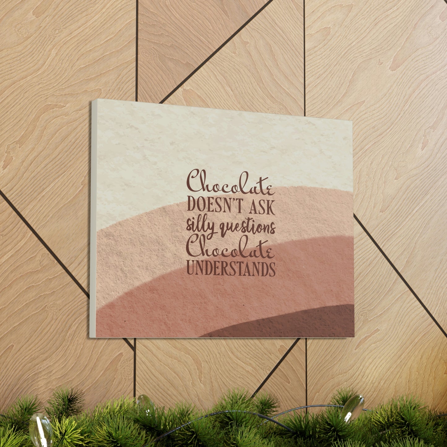 Chocolate Doesn’t Ask Questions Indulge in the Sweetness Aesthetic Classic Art Canvas Gallery Wraps