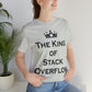 The King of Stack Overflow IT Funny Coding Unisex Jersey Short Sleeve T-Shirt