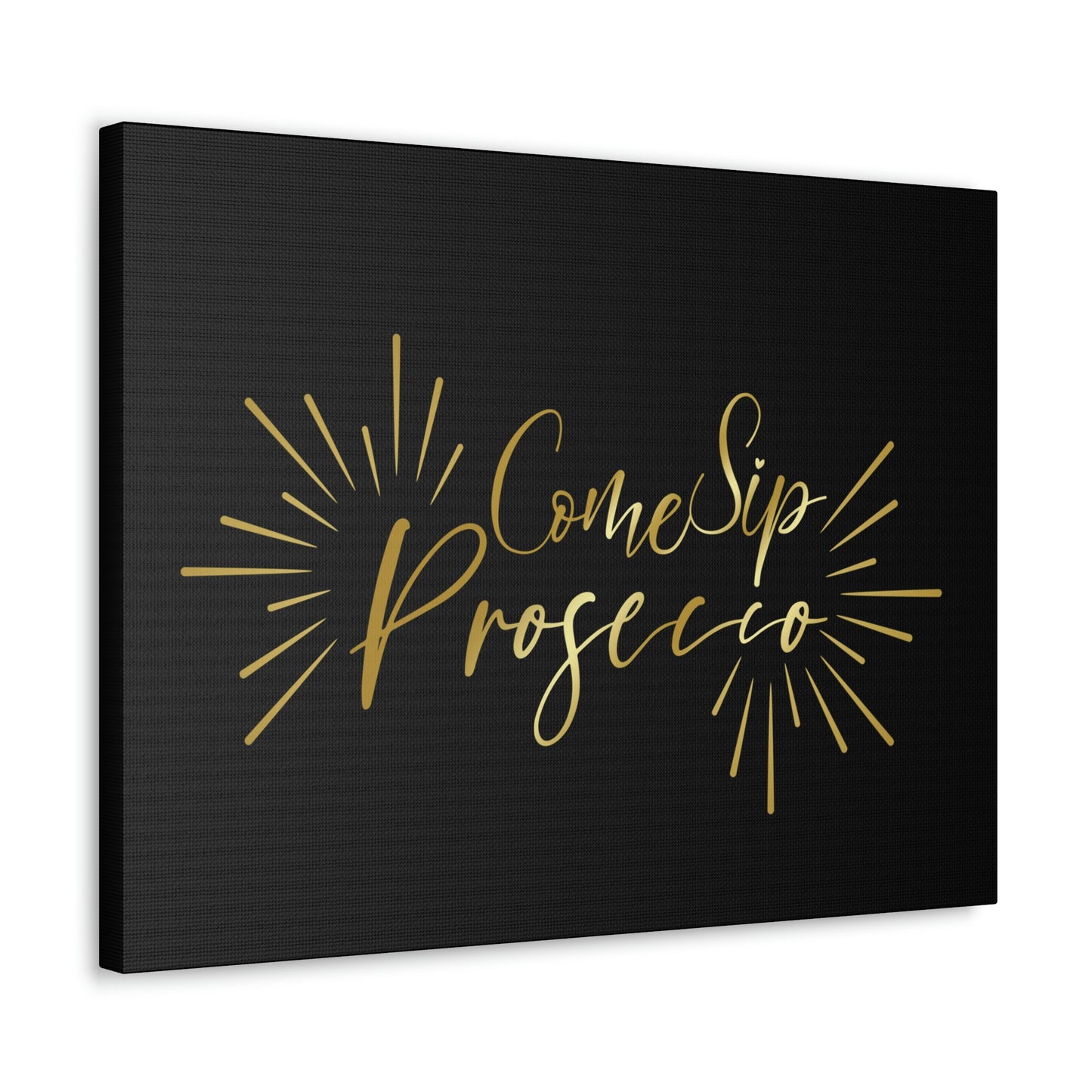 Come Sip Prosecco Party Wine Aesthetic Classic Art Canvas Gallery Wraps