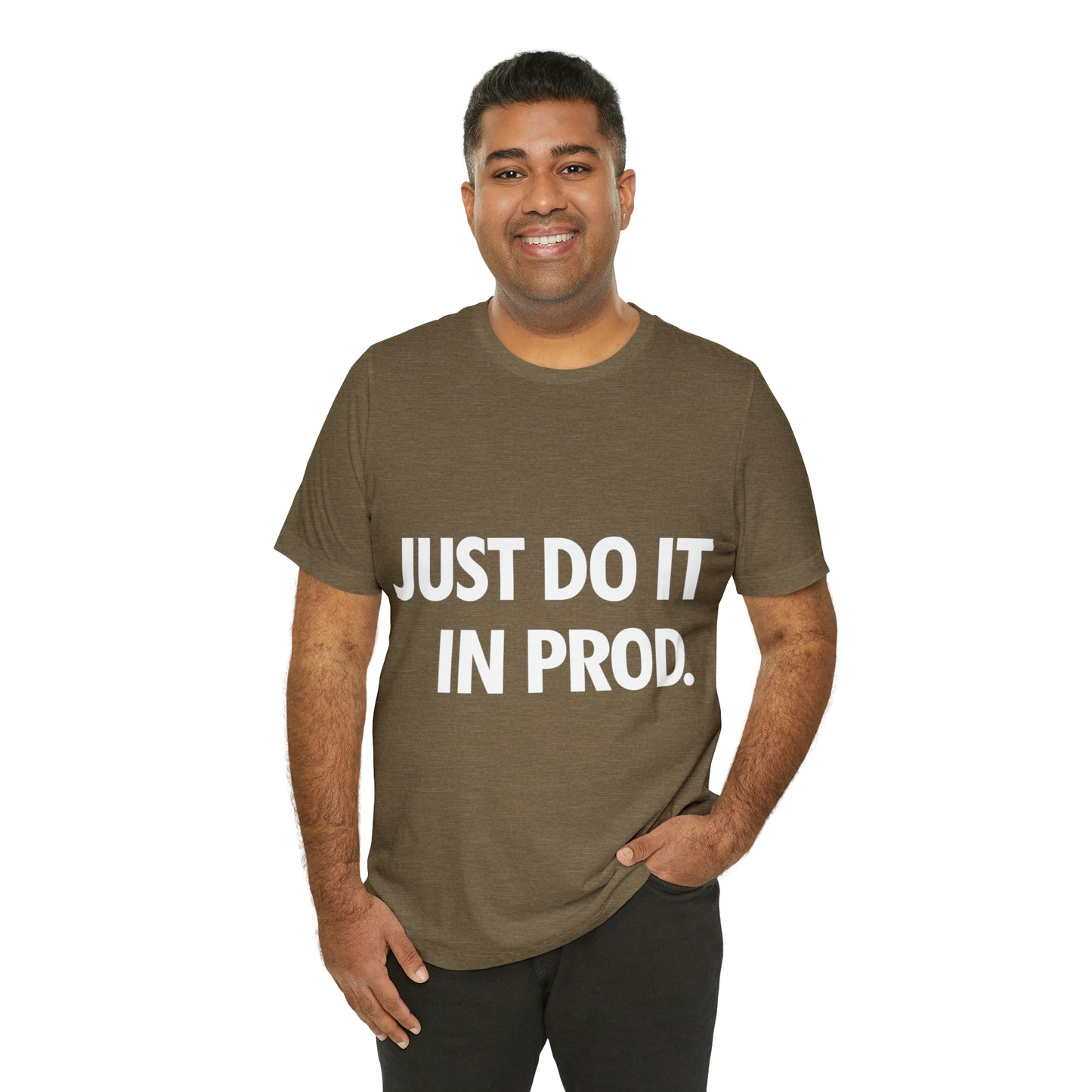 Just Do It In Prod Programming Jokes Programming Humor Unisex Jersey Short Sleeve T-Shirt