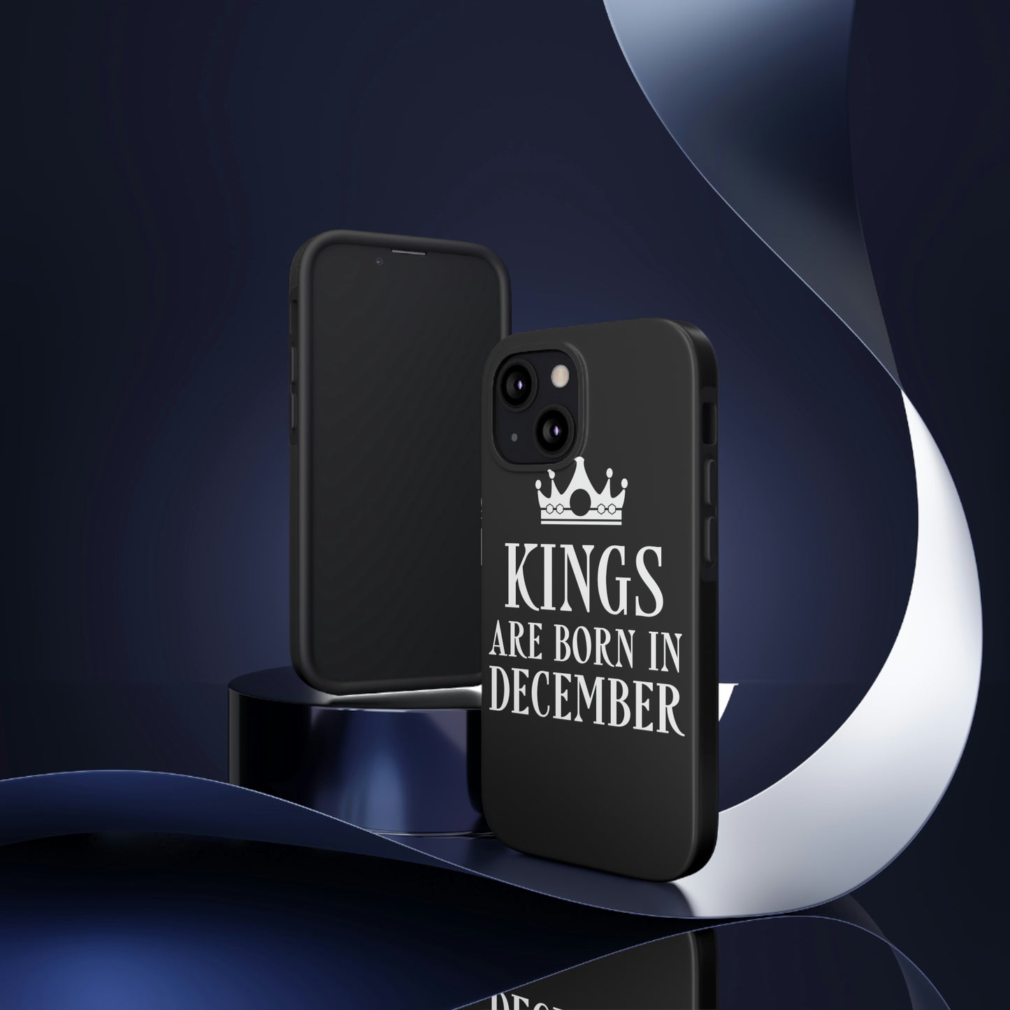 Kngs Are Born in December Happy Birthday Tough Phone Cases Case-Mate