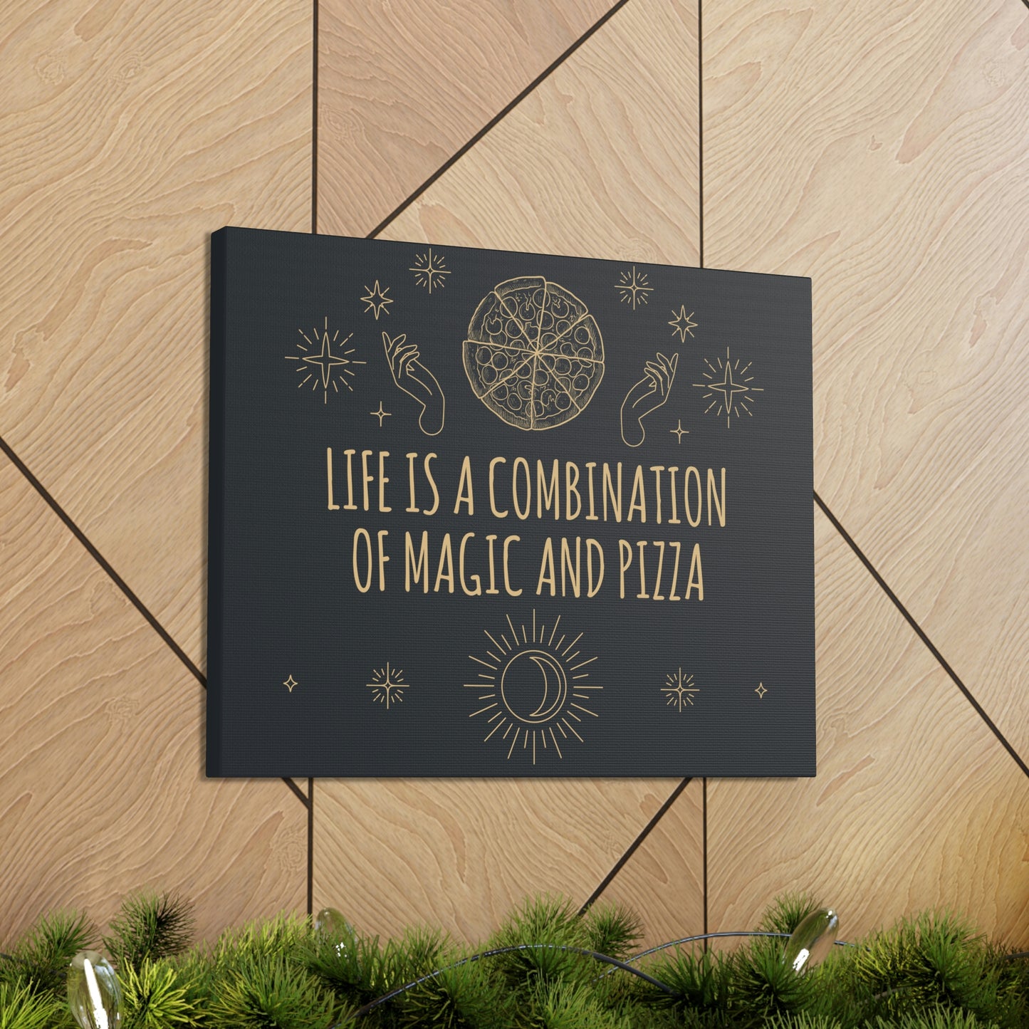 Life Is A Combination Of Magic And Pizza Love Funny Quotes Aesthetic Classic Art Canvas Gallery Wraps