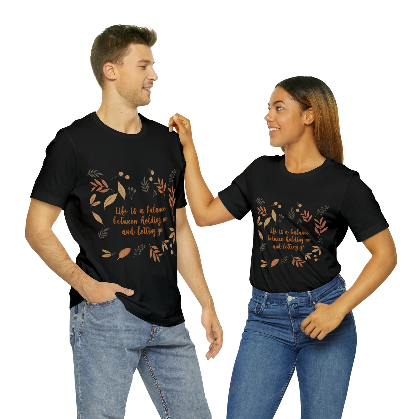 Life is a Balance Between Holding On and Letting Go Quotes Fall Print Unisex Jersey Short Sleeve T-Shirt