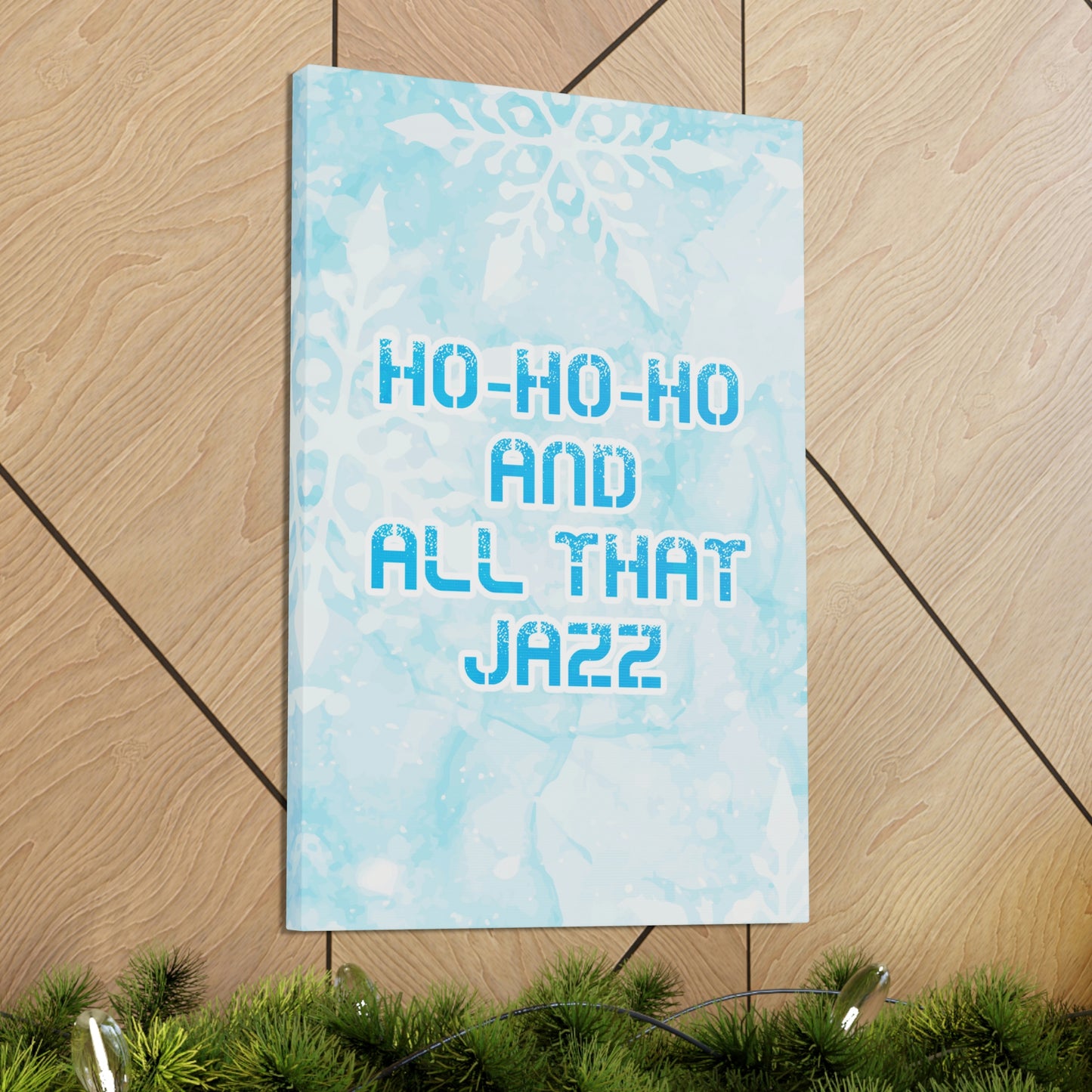 Ho Ho Ho Time And All That Jazz Snowflake Motivation Slogan Aesthetic Classic Art Canvas Gallery Wraps