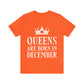 Queens Are Born in December Unisex Jersey Short Sleeve T-Shirt