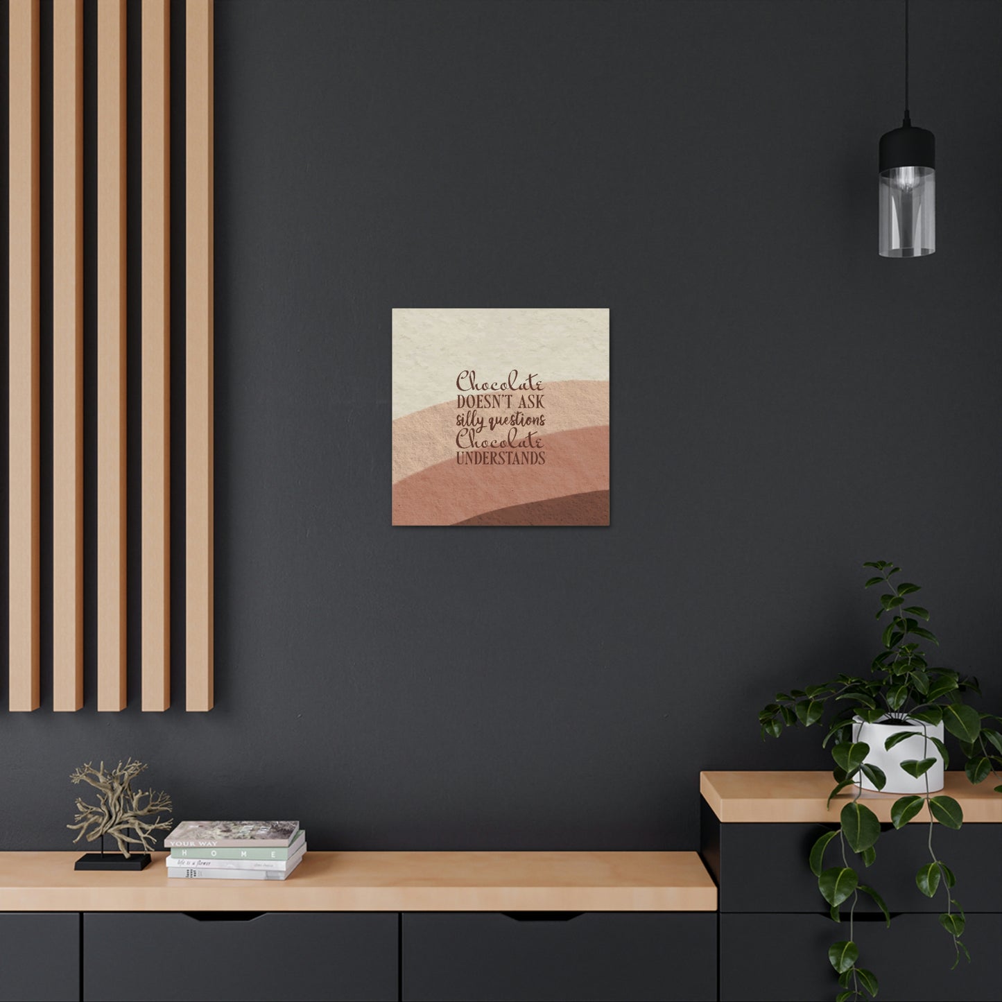 Chocolate Doesn’t Ask Questions Indulge in the Sweetness Aesthetic Classic Art Canvas Gallery Wraps