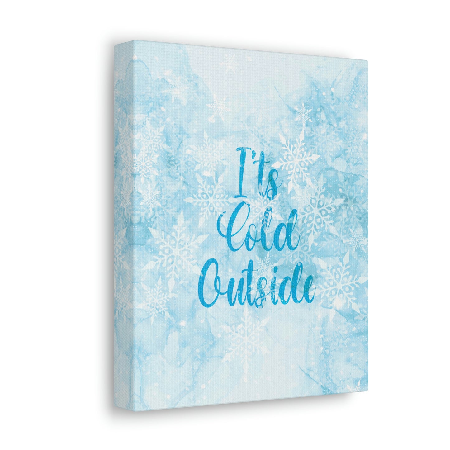 It`s Cold Outside Winter Snow Aesthetic Classic Art Canvas Gallery Wraps