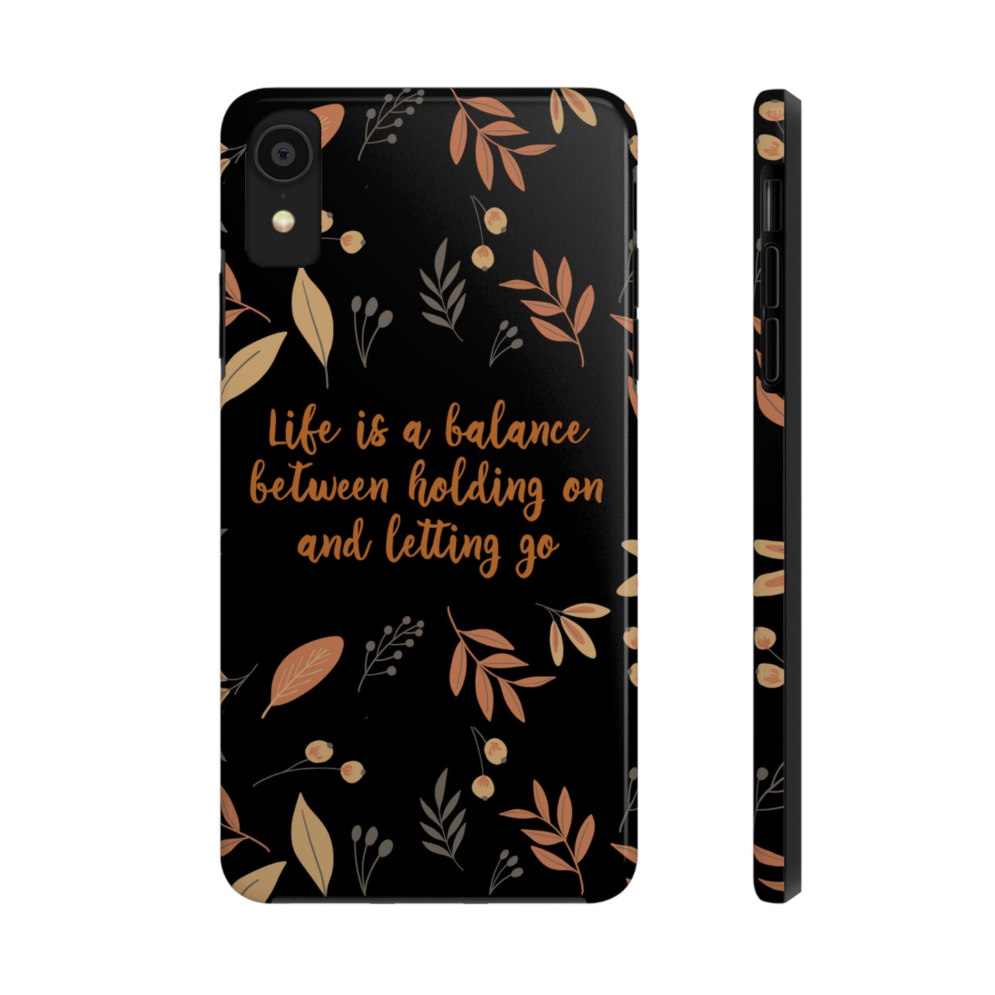 Life is a Balance Between Holding On and Letting Go Quotes Fall Print Tough Phone Cases Case-Mate