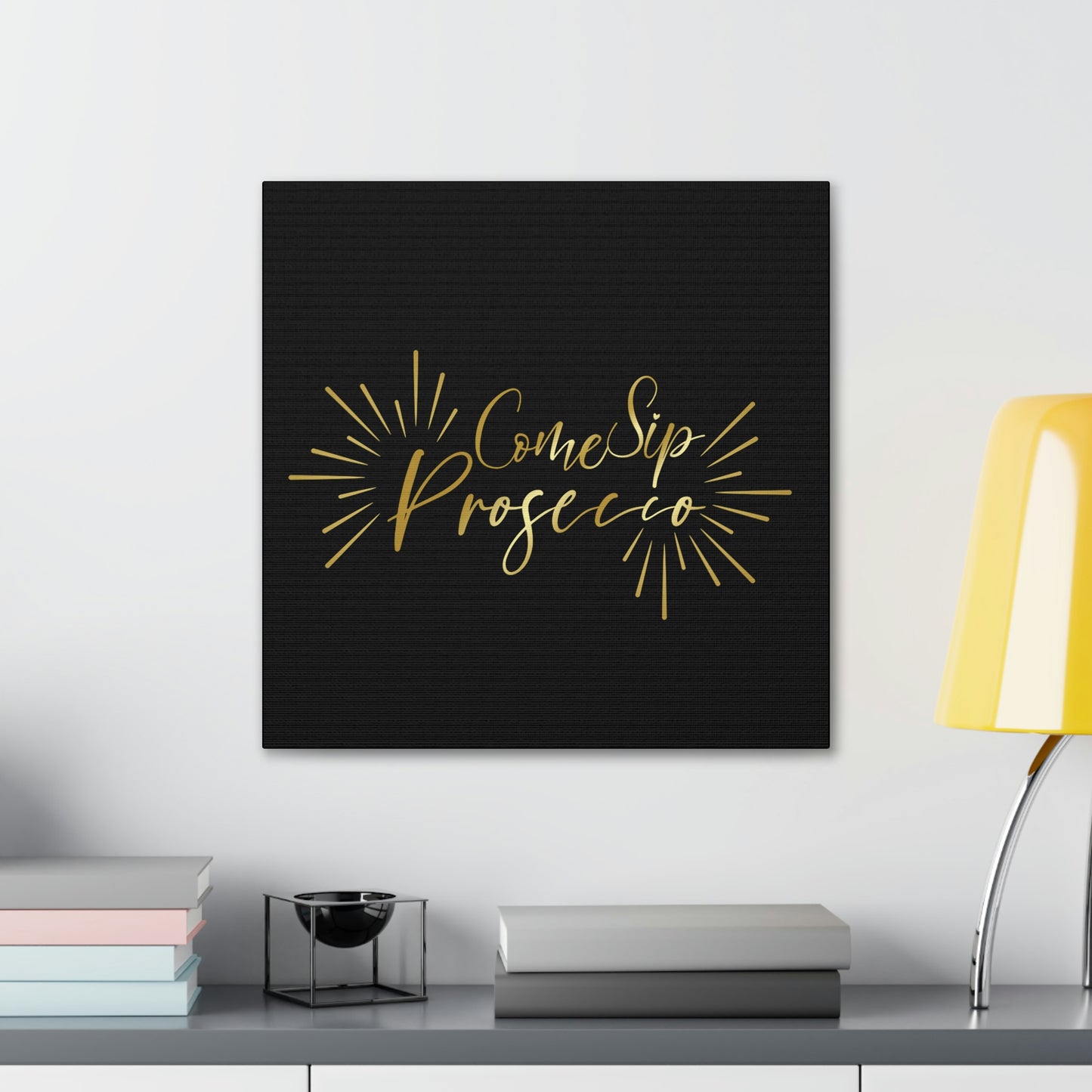 Come Sip Prosecco Party Wine Aesthetic Classic Art Canvas Gallery Wraps