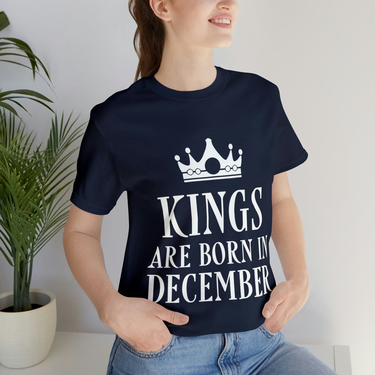 Kings Are Born in December Happy Birthday Unisex Jersey Short Sleeve T-Shirt