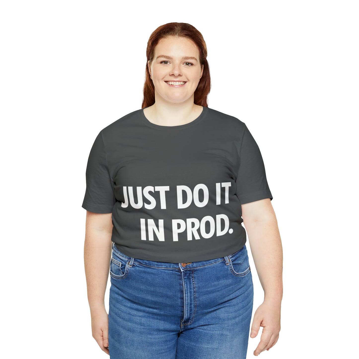 Just Do It In Prod Programming Jokes Programming Humor Unisex Jersey Short Sleeve T-Shirt