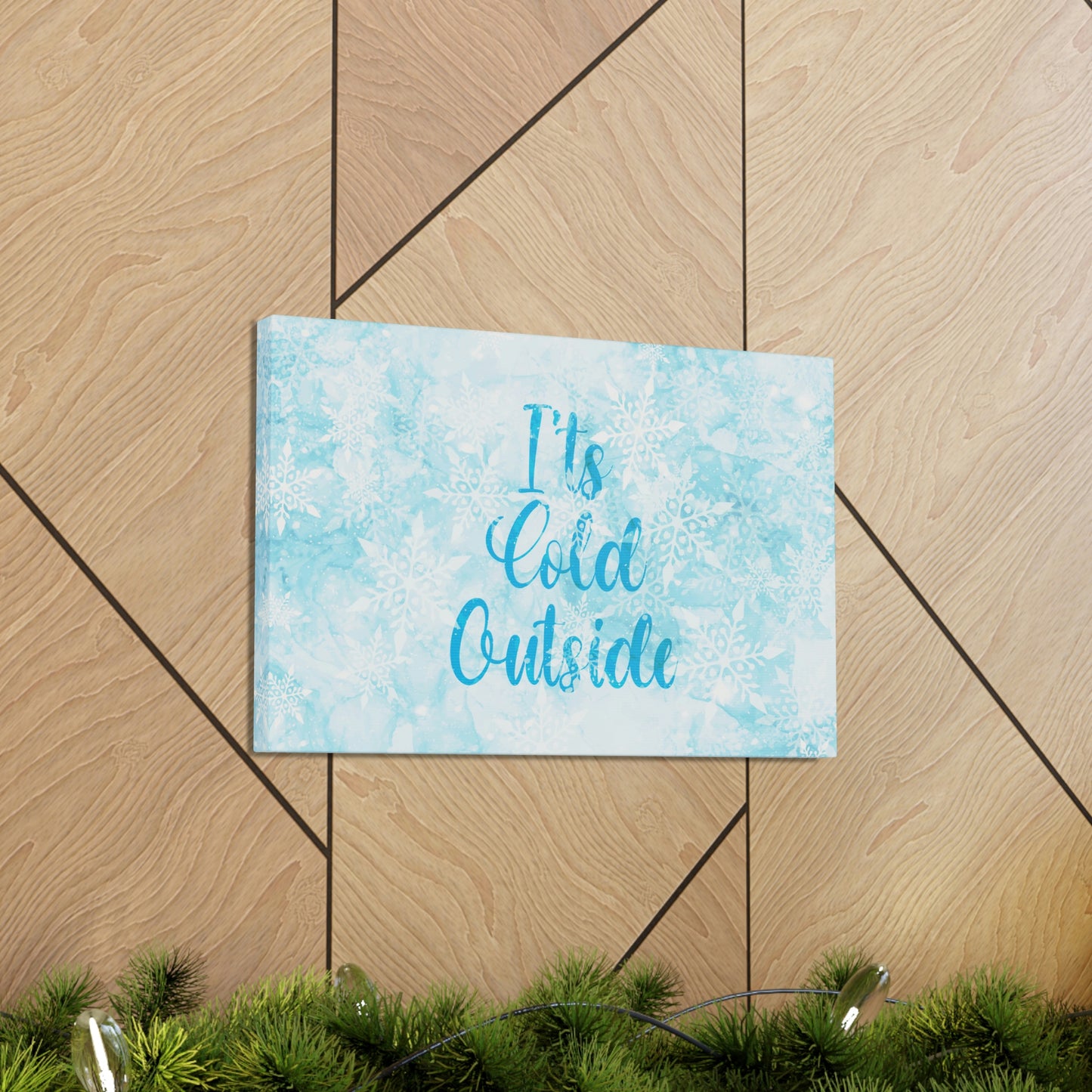 It`s Cold Outside Winter Snow Aesthetic Classic Art Canvas Gallery Wraps