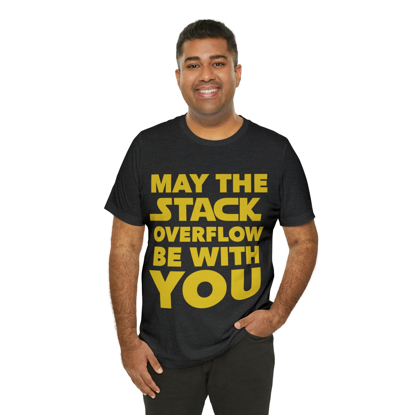 May The Stack Overflow Be With You Programming Humor Unisex Jersey Short Sleeve T-Shirt