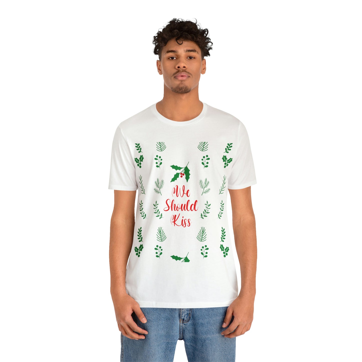 We Should Kiss Leaves Quotes Unisex Jersey Short Sleeve T-Shirt