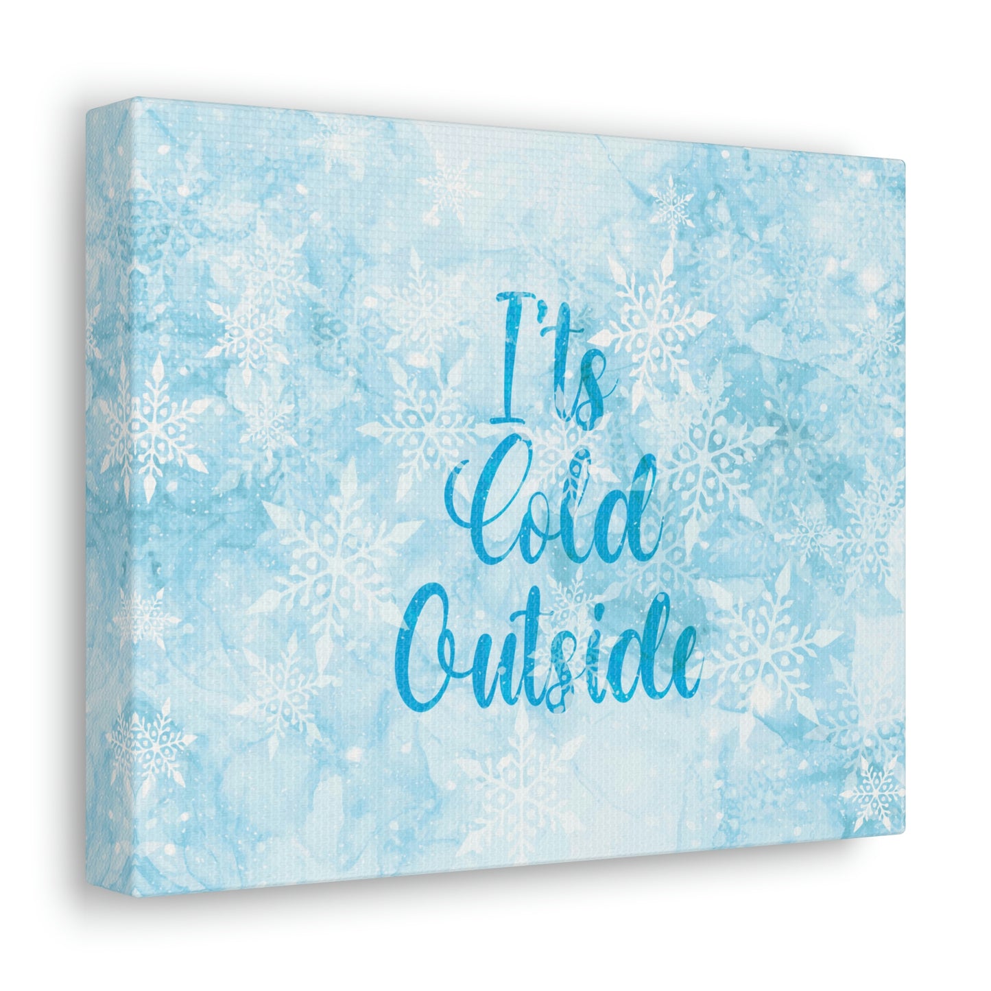 It`s Cold Outside Winter Snow Aesthetic Classic Art Canvas Gallery Wraps