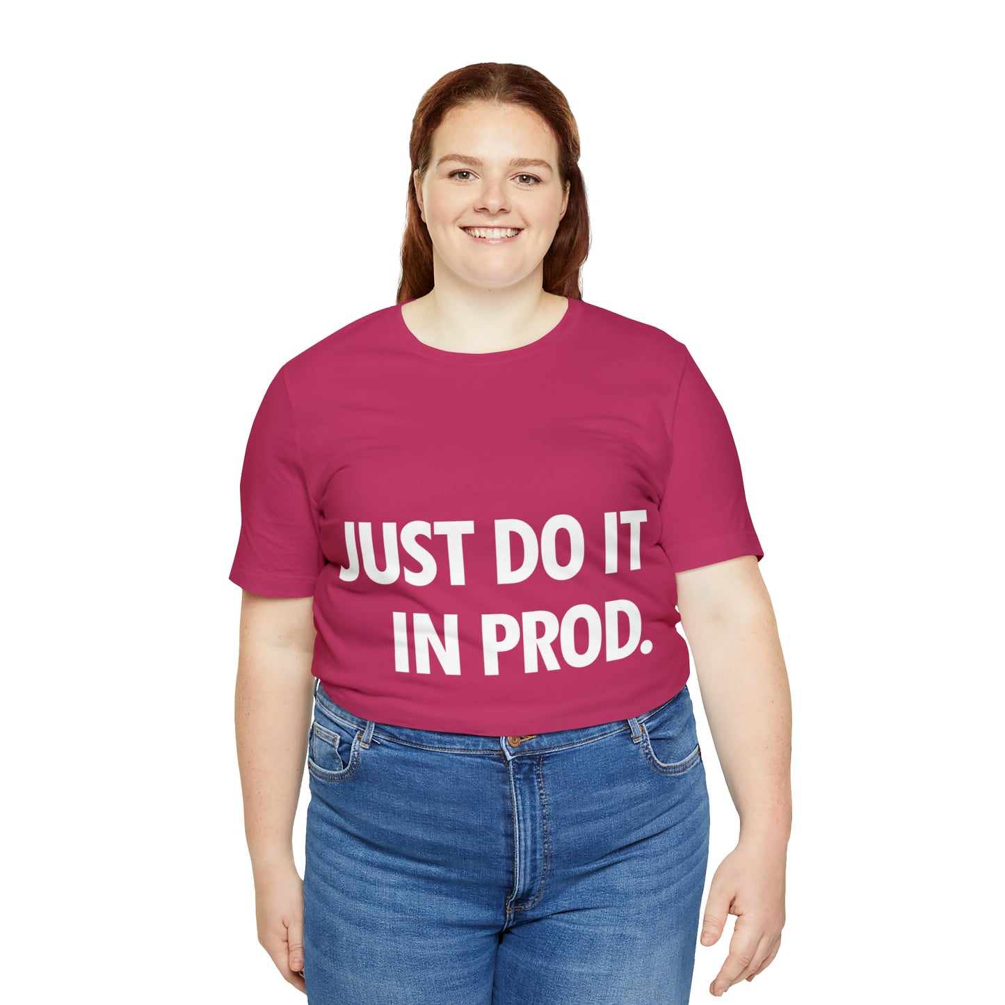 Just Do It In Prod Programming Jokes Programming Humor Unisex Jersey Short Sleeve T-Shirt