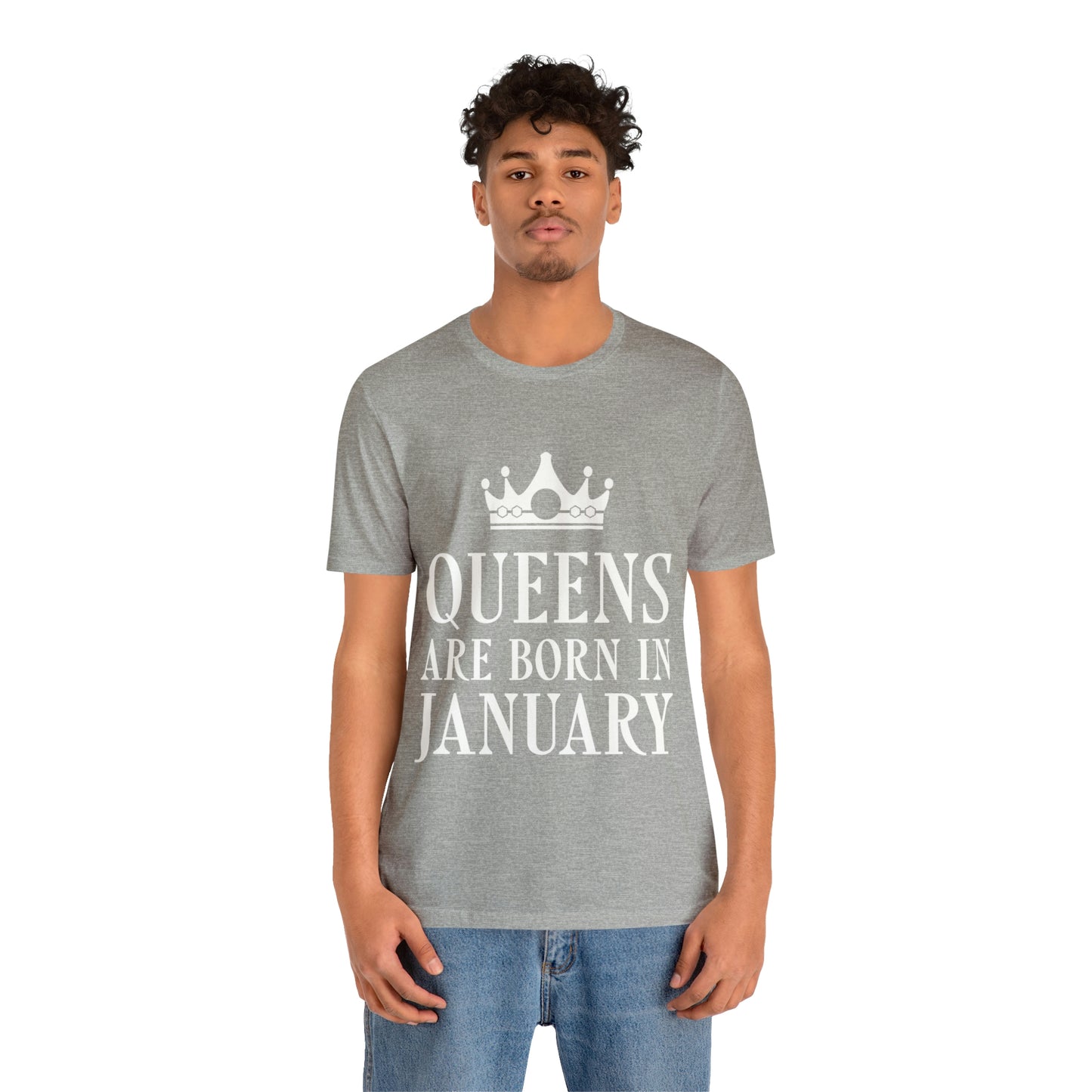 Queens Are Born in January  Happy Birthday Unisex Jersey Short Sleeve T-Shirt