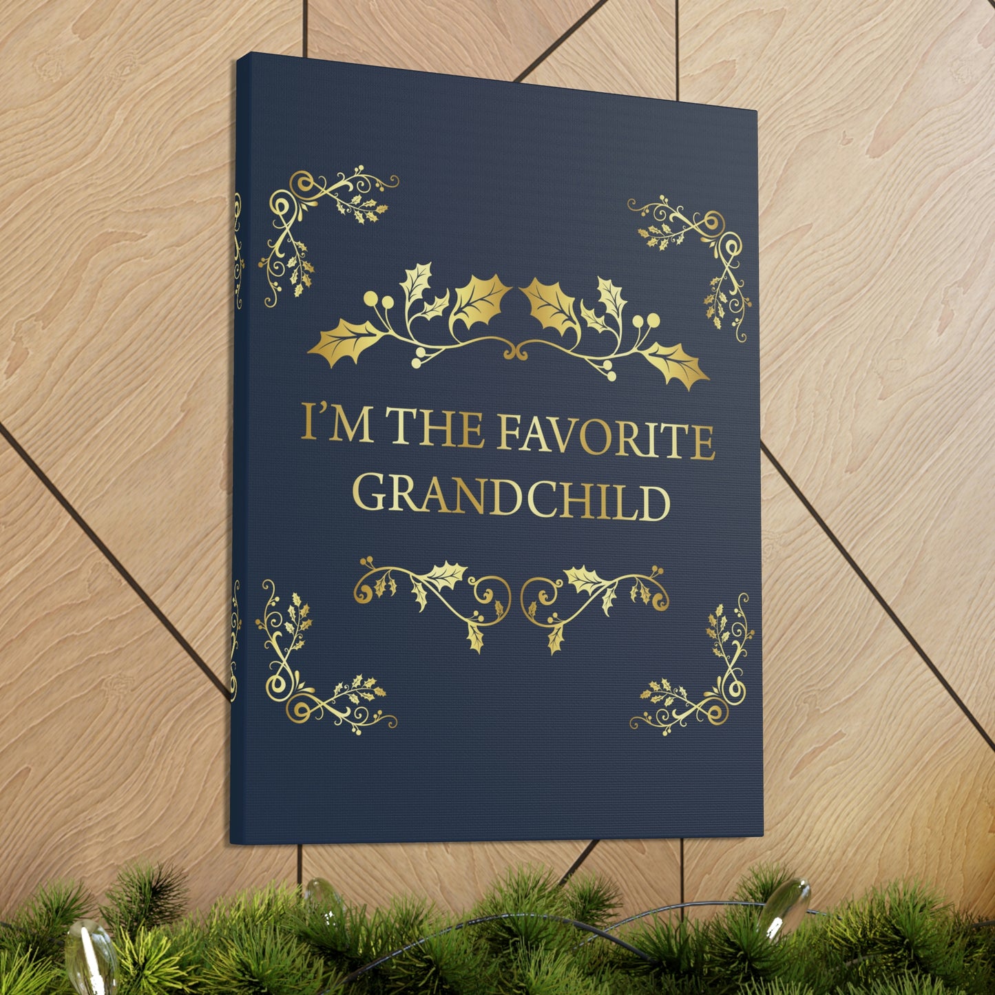 I`M The Favorite Grandchild Happy Birthday Aesthetic Classic Art Canvas Gallery Wraps