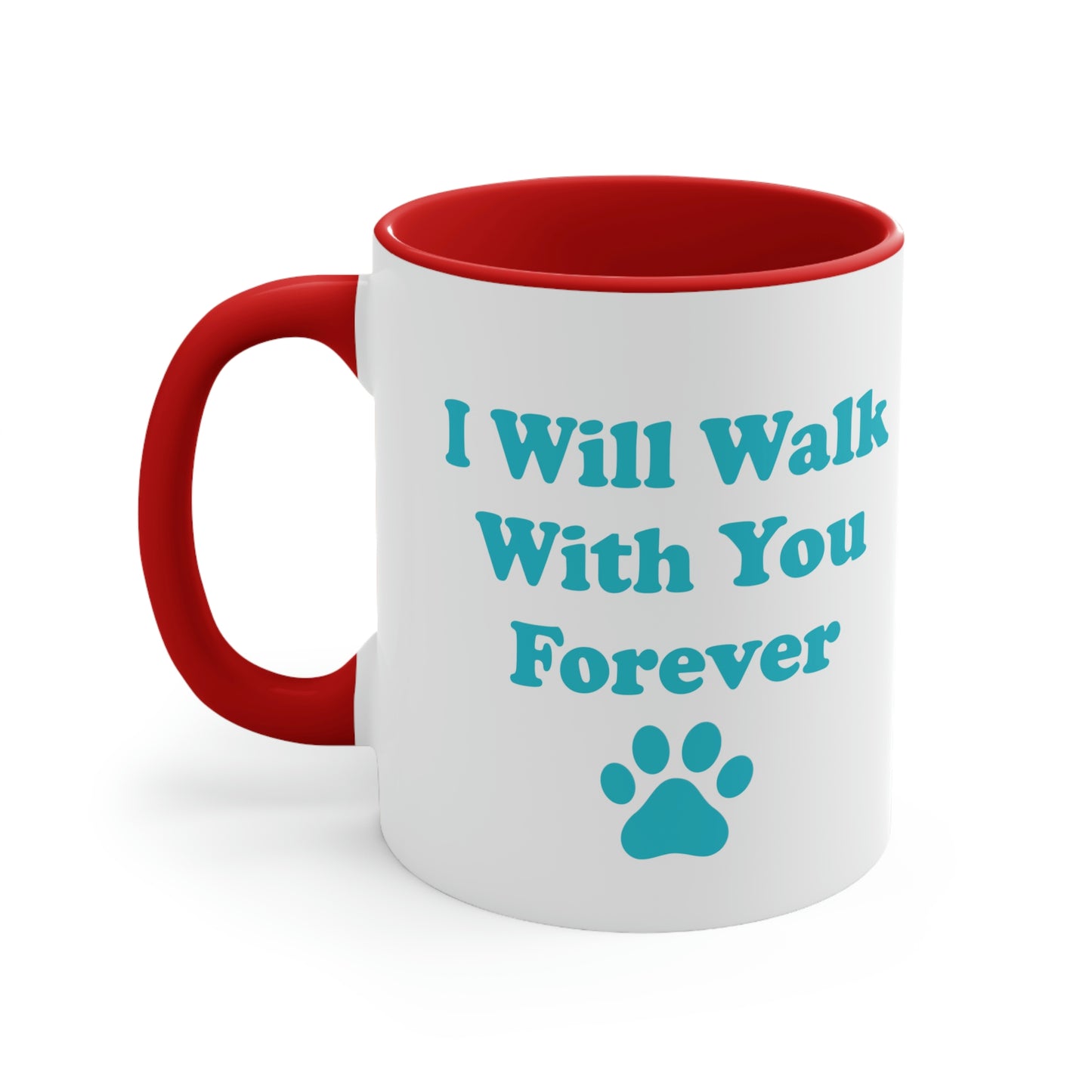 I Will Walk With You Forever Cat Lover Accent Coffee Mug 11oz