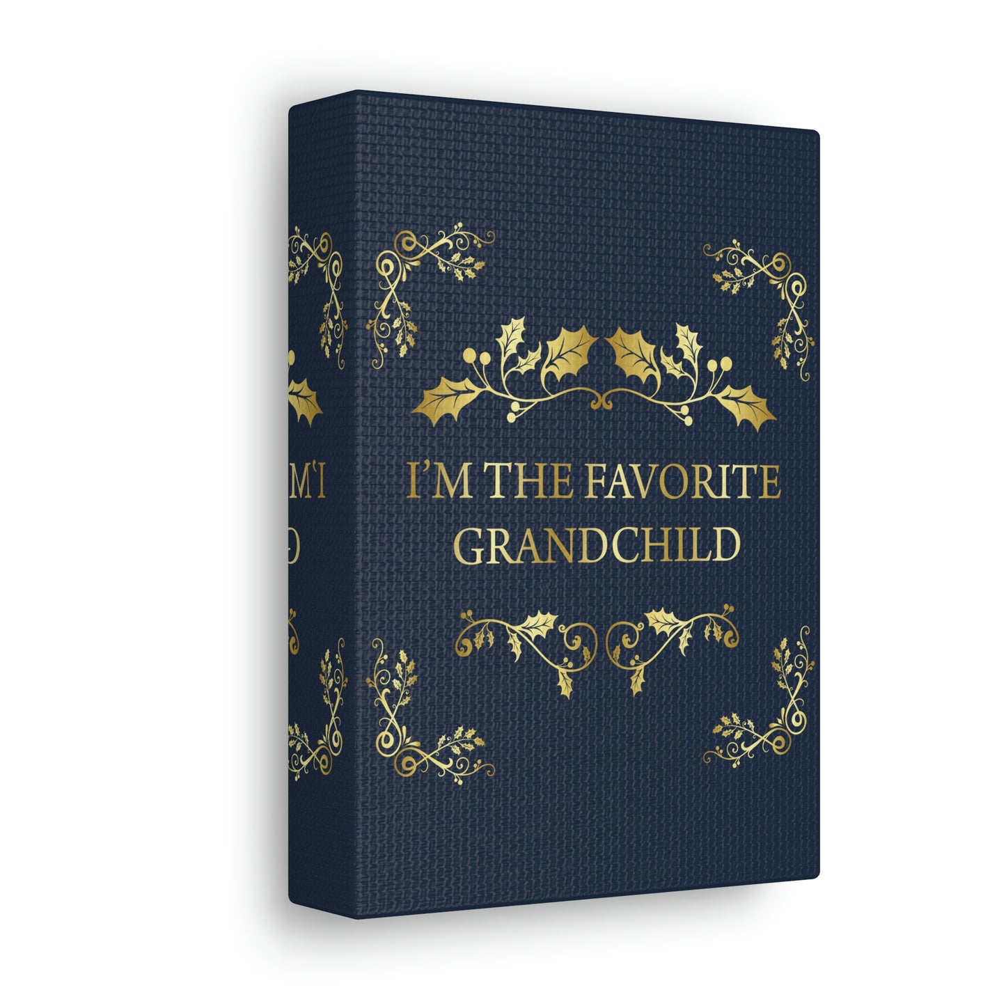 I`M The Favorite Grandchild Happy Birthday Aesthetic Classic Art Canvas Gallery Wraps