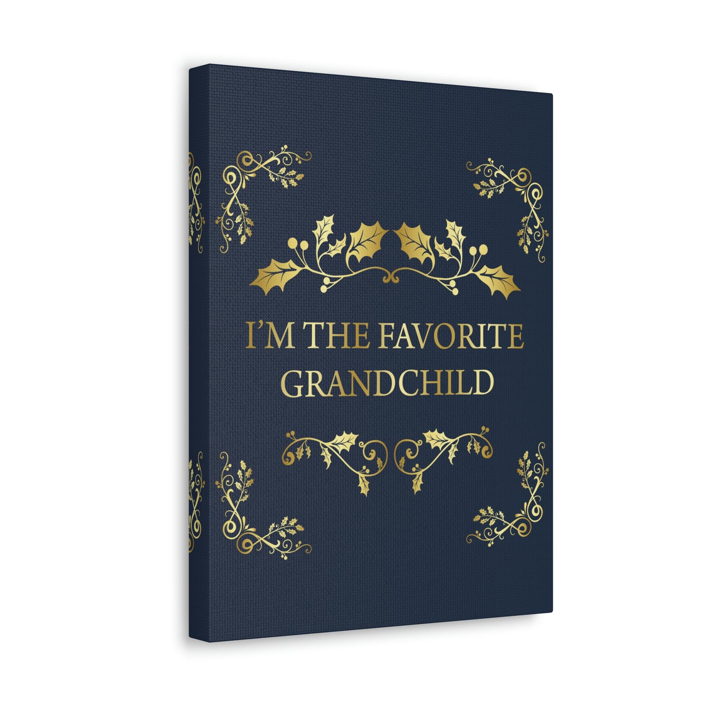 I`M The Favorite Grandchild Happy Birthday Aesthetic Classic Art Canvas Gallery Wraps