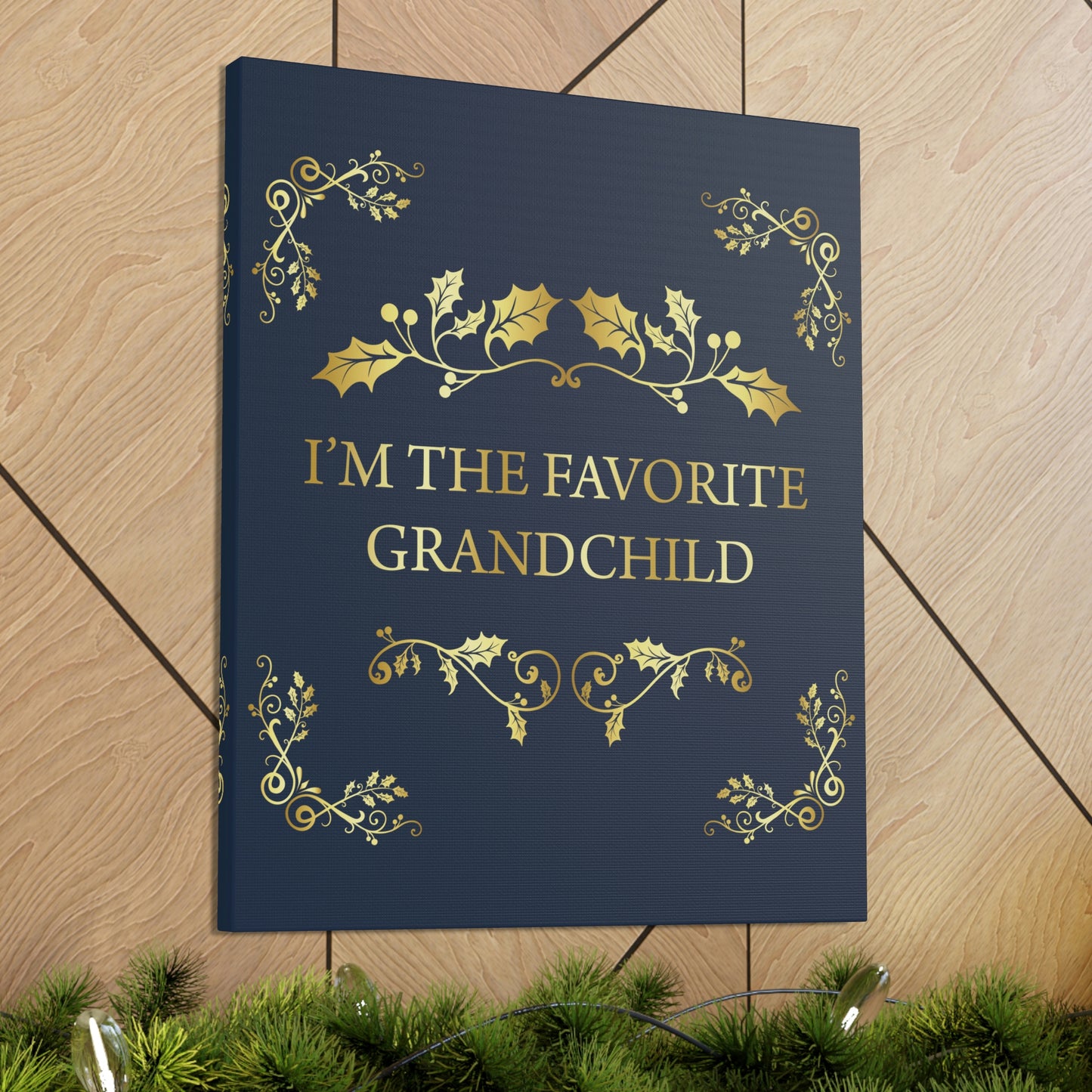 I`M The Favorite Grandchild Happy Birthday Aesthetic Classic Art Canvas Gallery Wraps