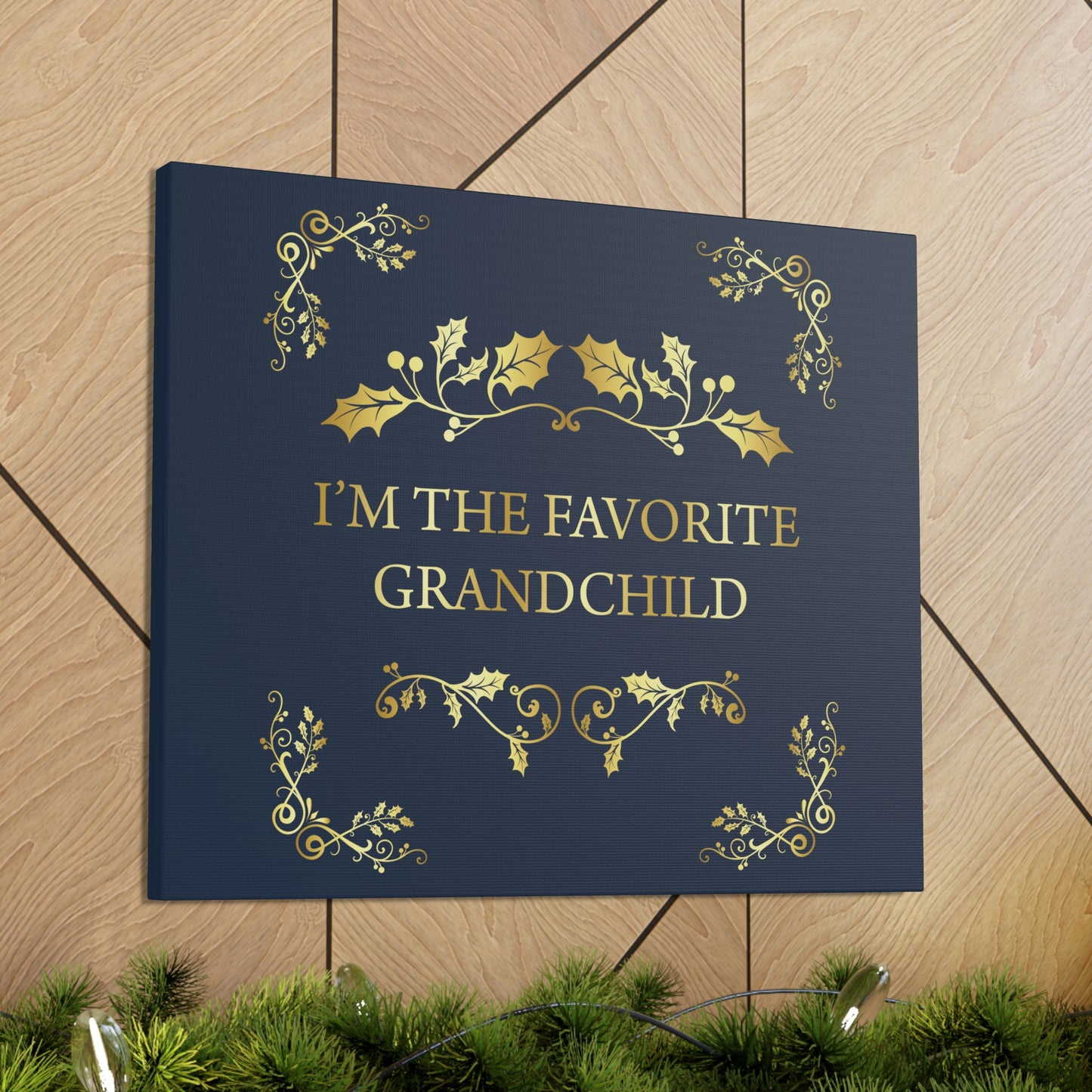 I`M The Favorite Grandchild Happy Birthday Aesthetic Classic Art Canvas Gallery Wraps