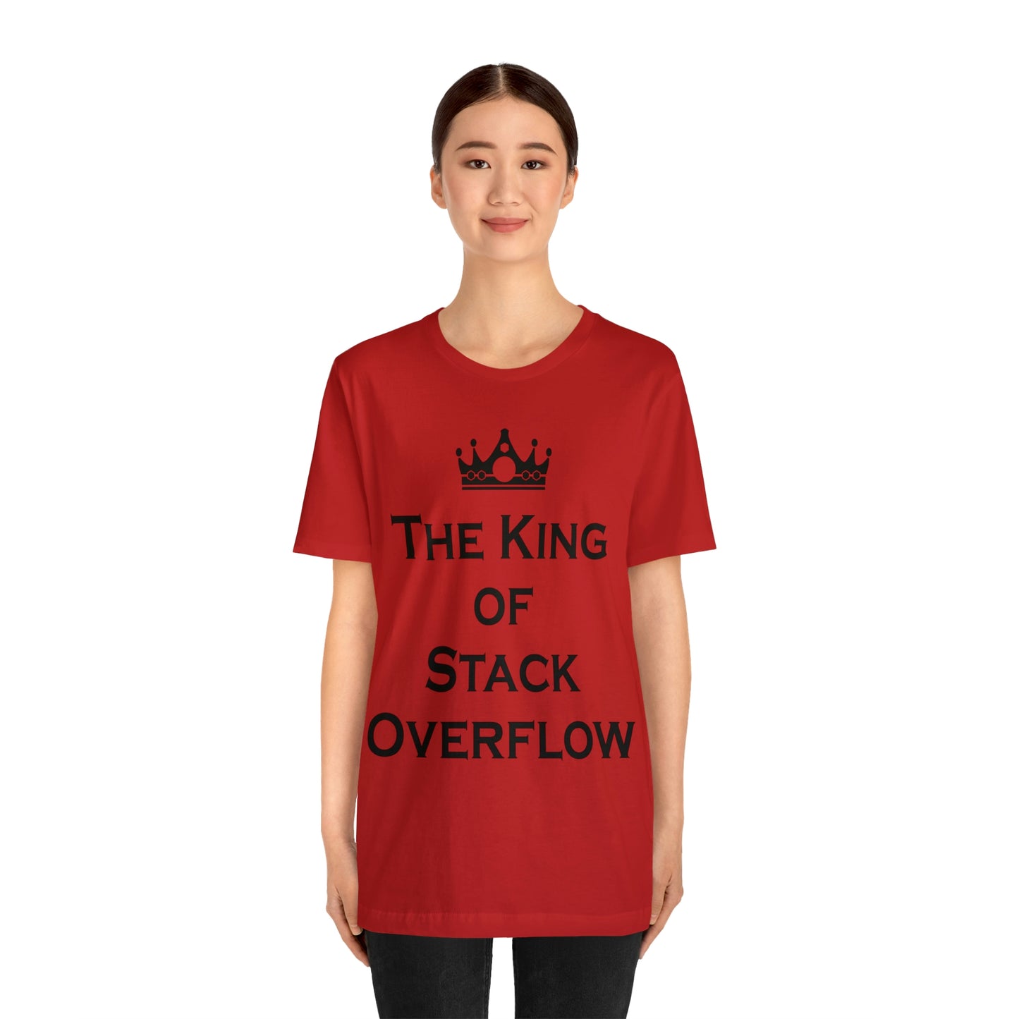 The King of Stack Overflow IT Funny Coding Unisex Jersey Short Sleeve T-Shirt